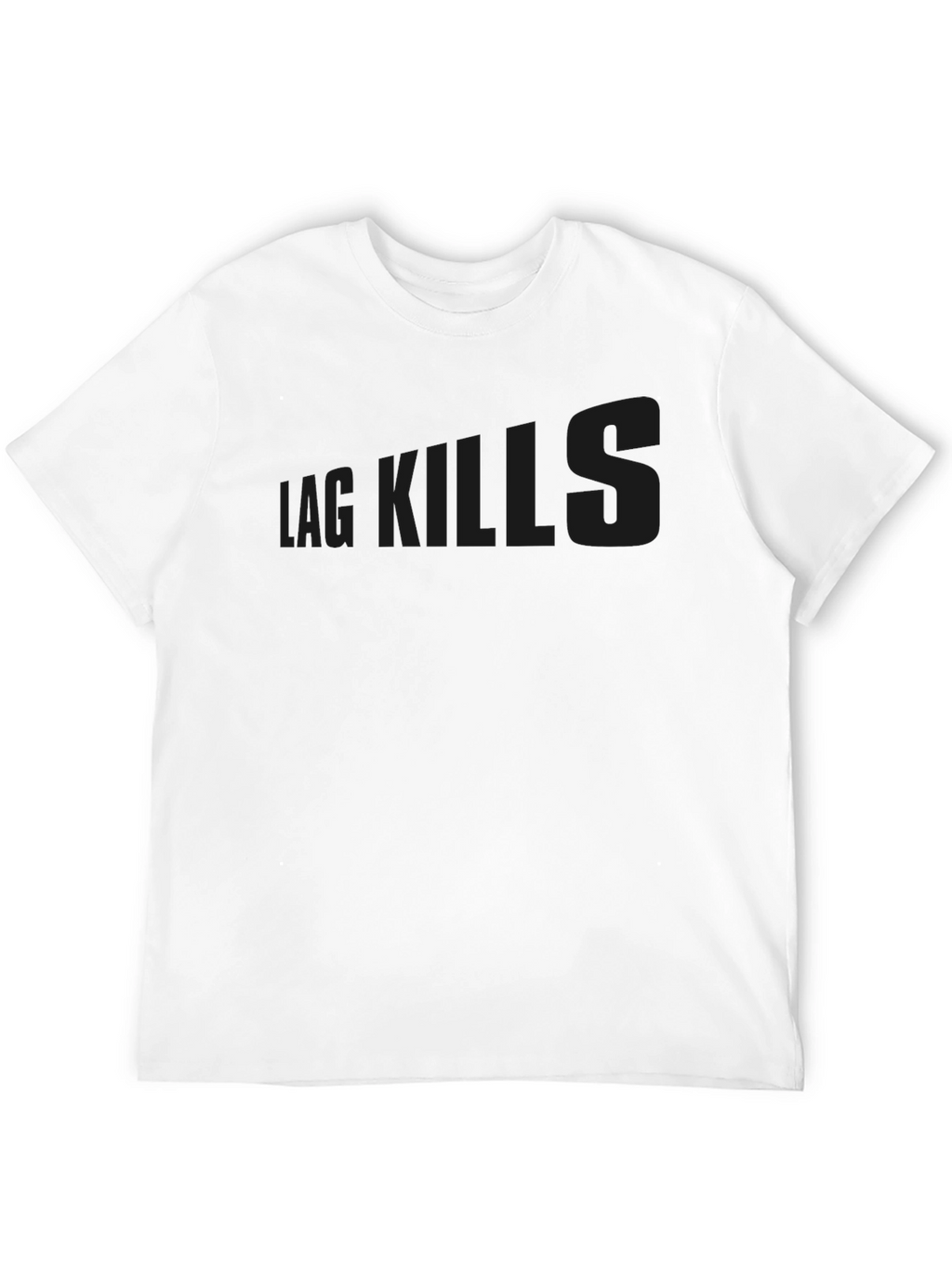 Black T-Shirt Lag Kills