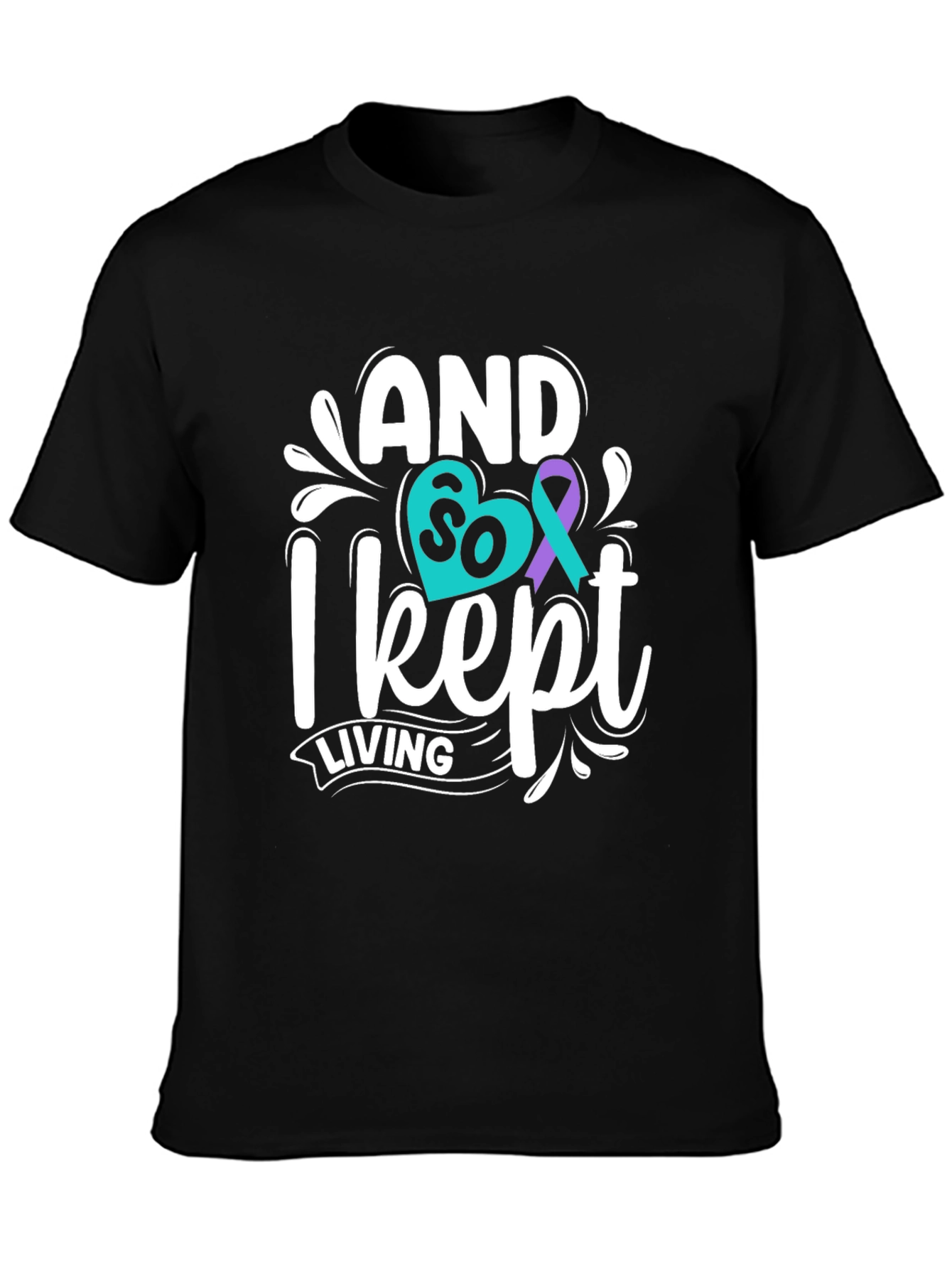 And So I Kept Living T-Shirt