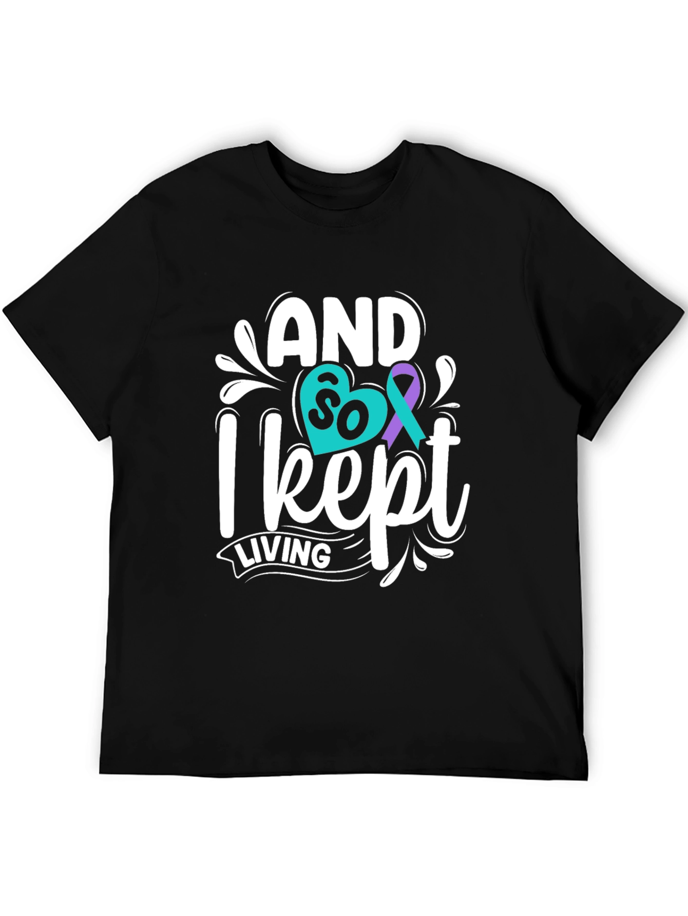 And So I Kept Living T-Shirt