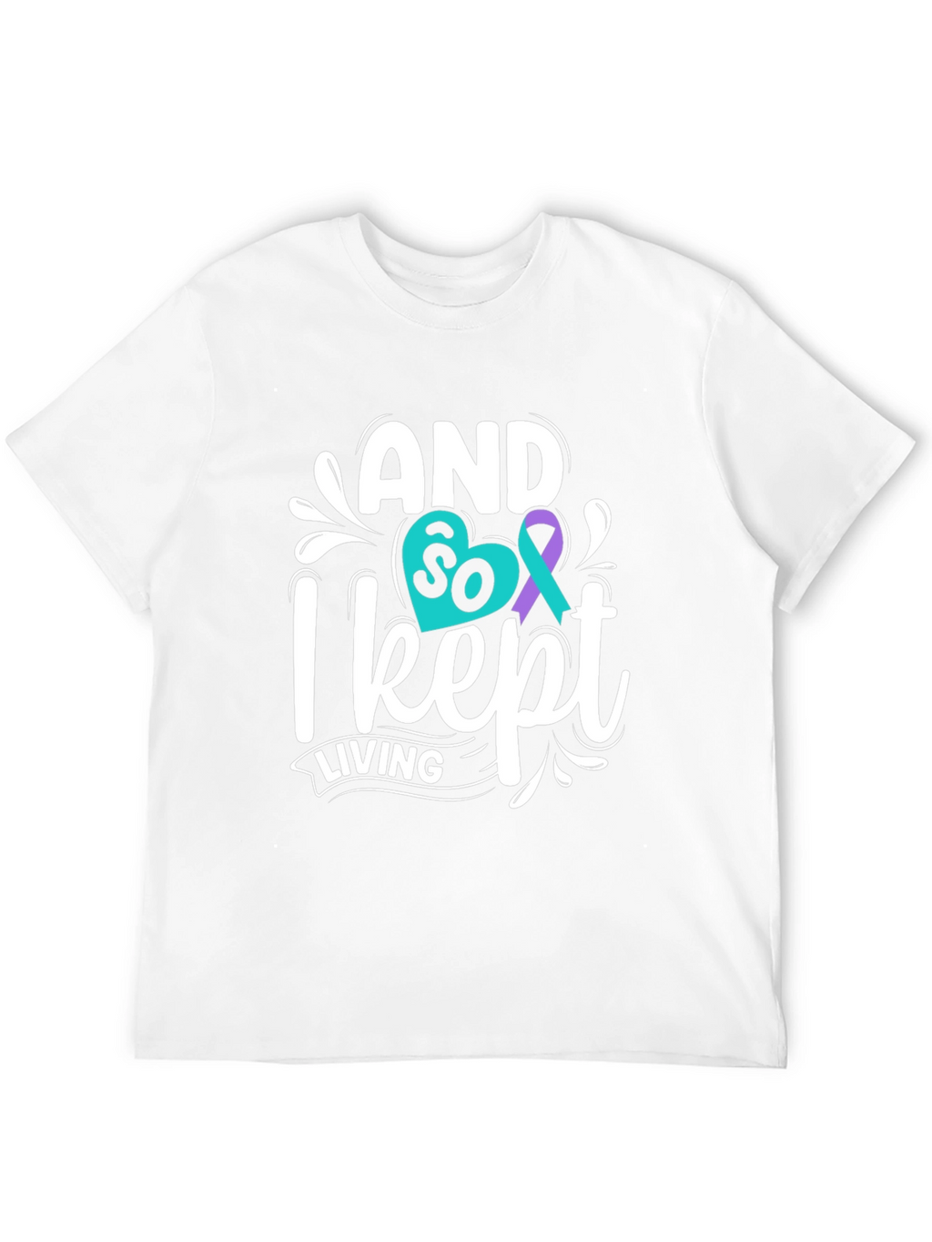 And So I Kept Living T-Shirt