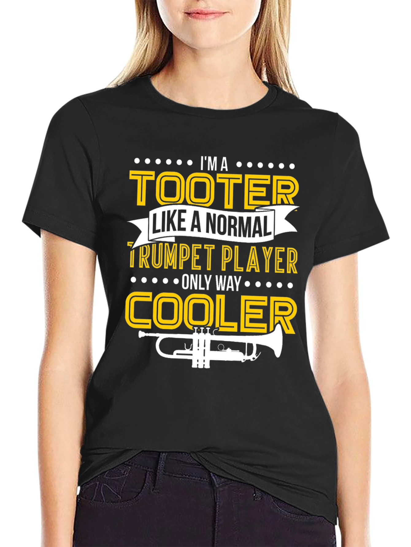 Trumpet Player T-Shirt - Im A Tooter Only Way Cooler