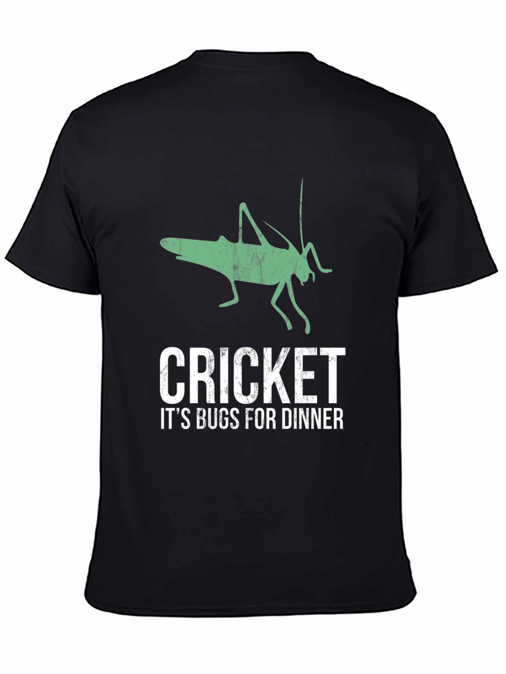 Cricket Bugs for Dinner Graphic T-Shirt
