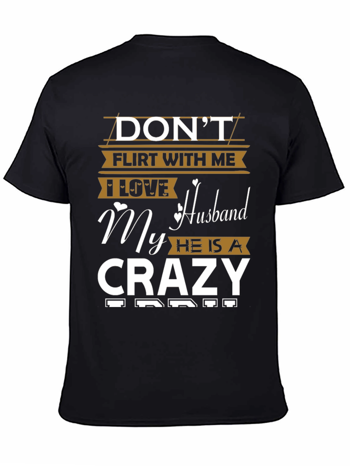 Dont Flirt With Me I Love My Husband Funny T-Shirt