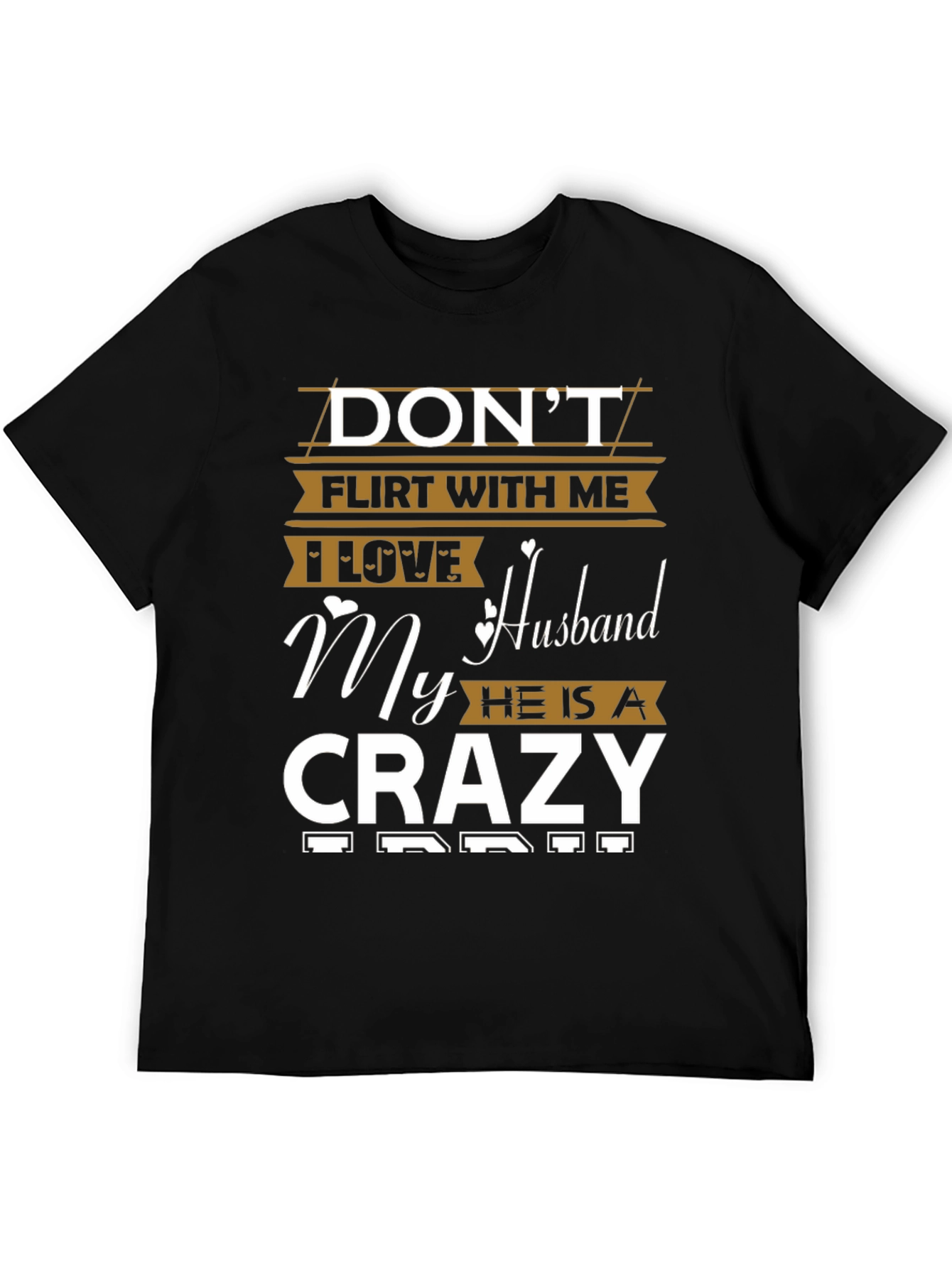 Dont Flirt With Me I Love My Husband Funny T-Shirt
