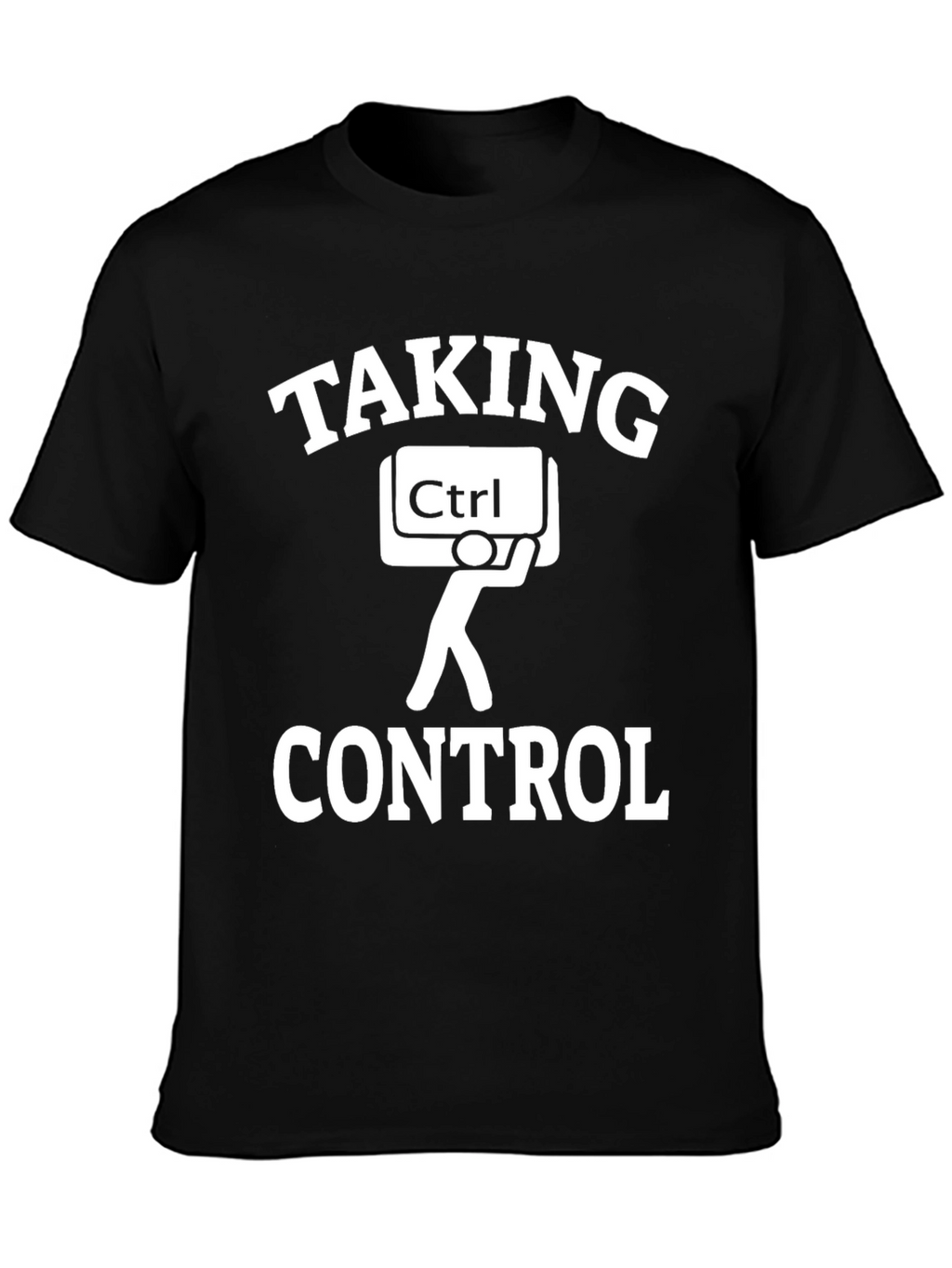 Taking Control T-Shirt Funny Programmer Humor Tee