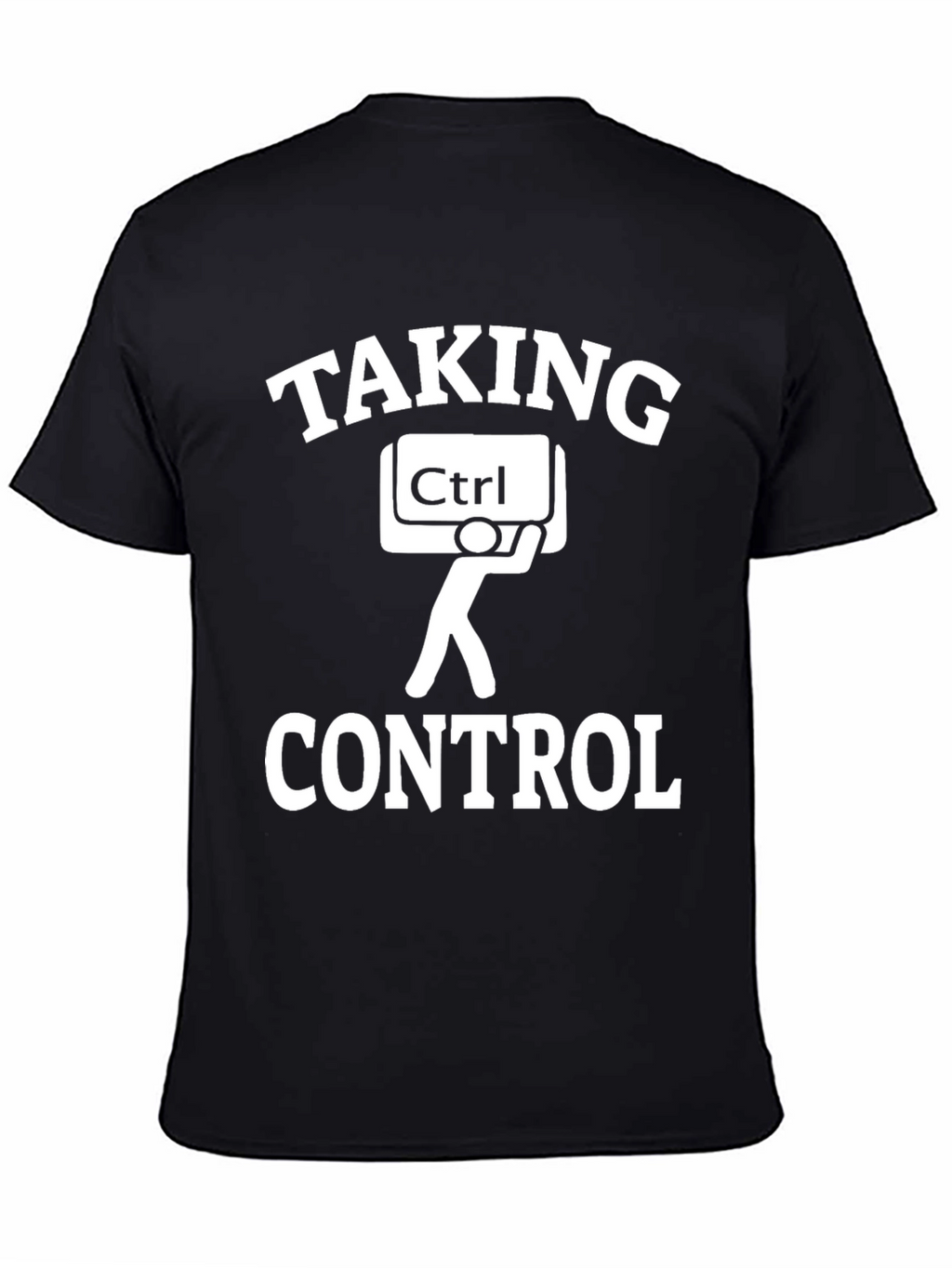 Taking Control T-Shirt Funny Programmer Humor Tee