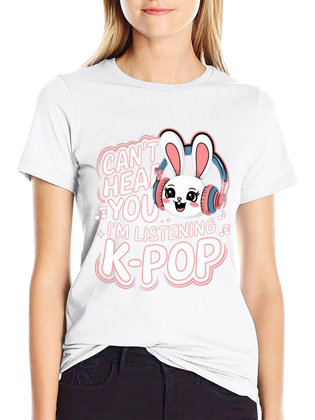 Cant Hear You K-Pop Bunny T-Shirt