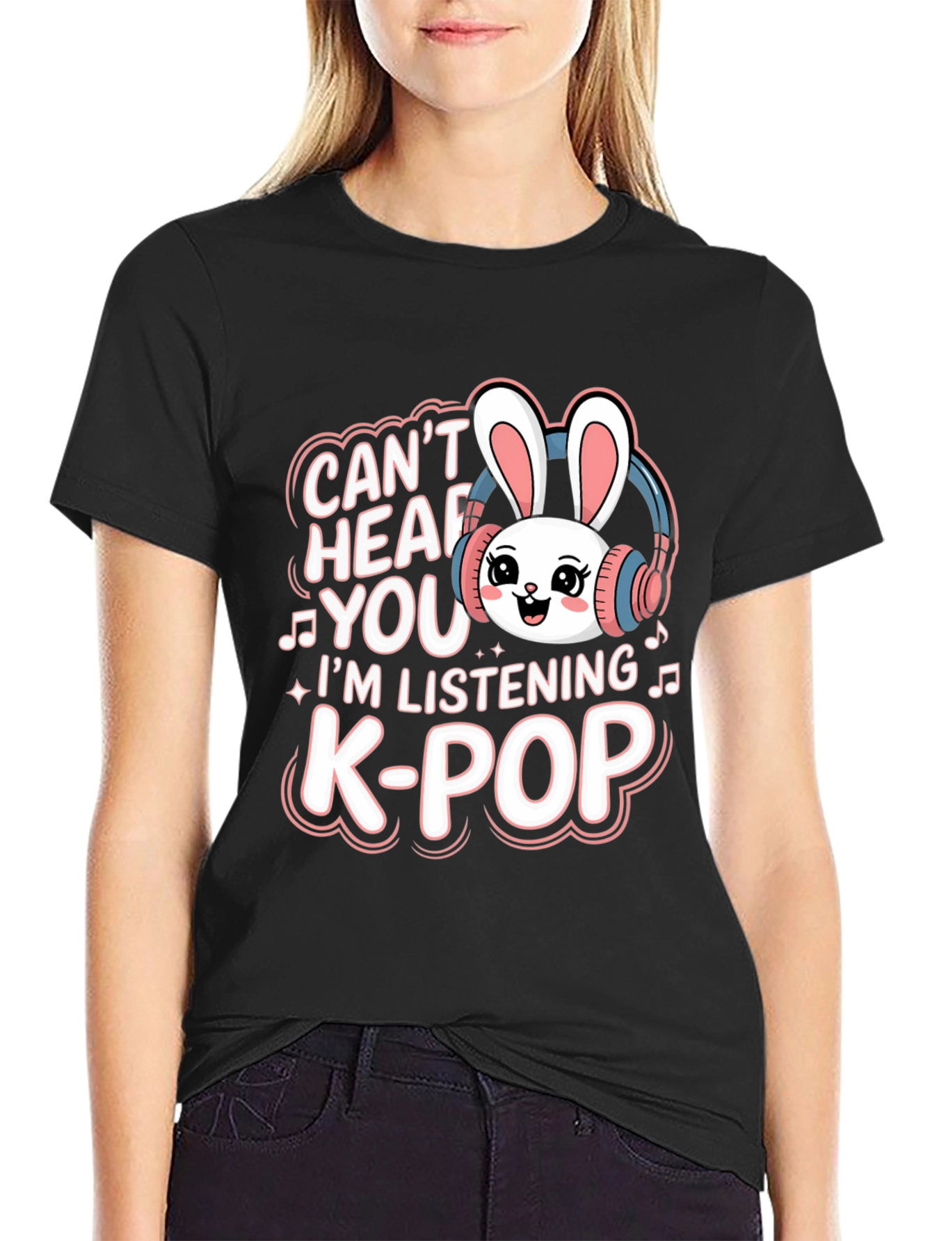 Cant Hear You K-Pop Bunny T-Shirt