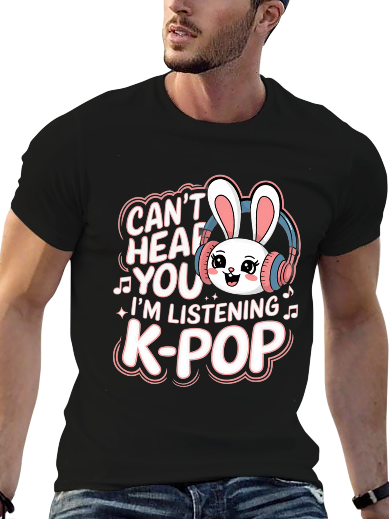 Cant Hear You K-Pop Bunny T-Shirt