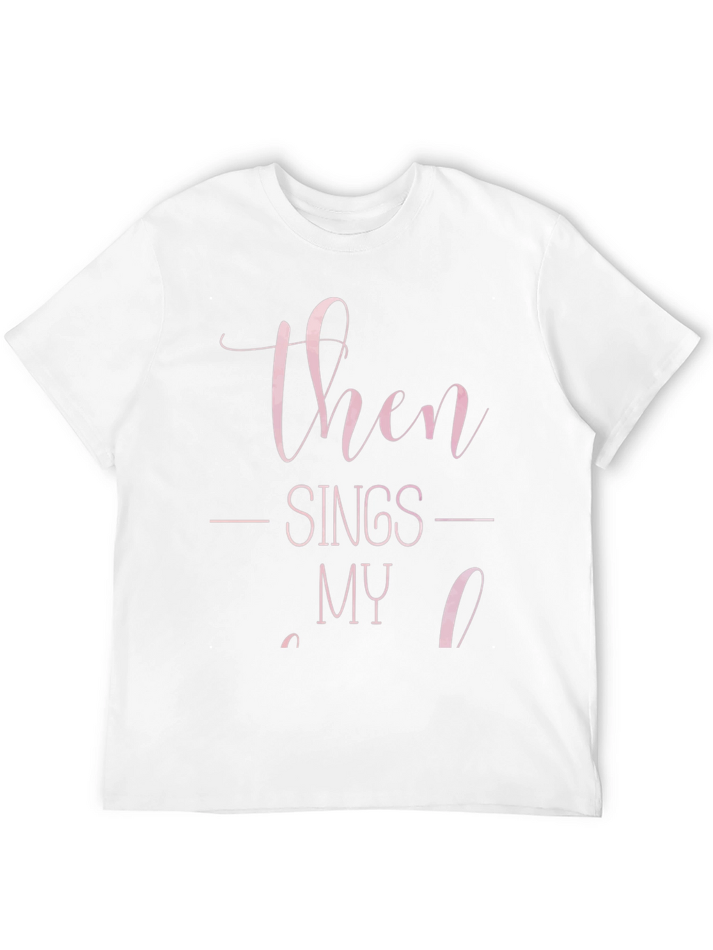 Then Sings My Soul Graphic Tee