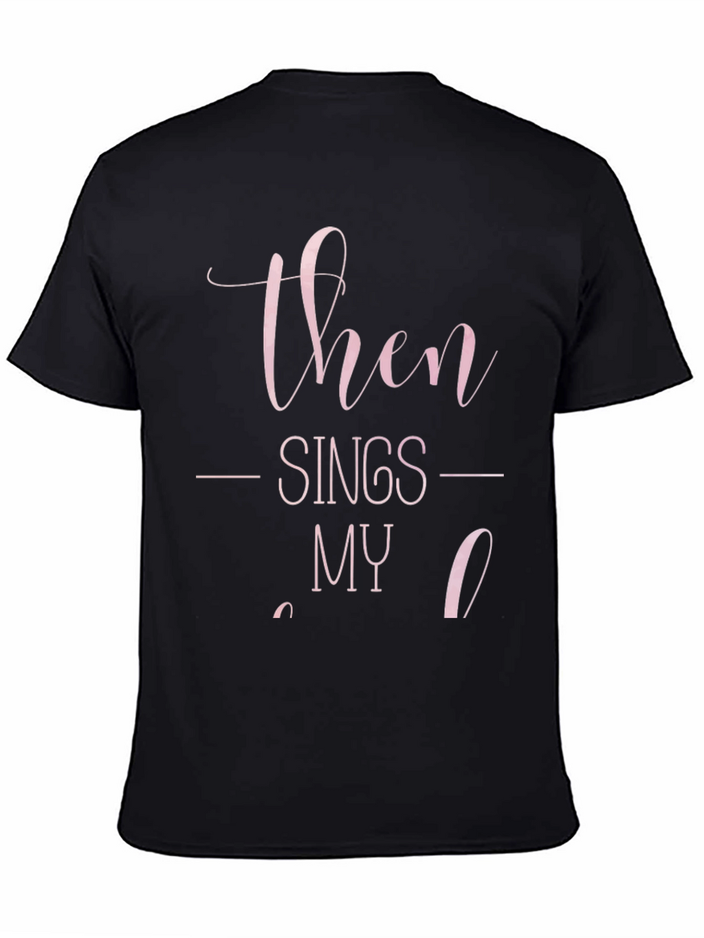 Then Sings My Soul Graphic Tee