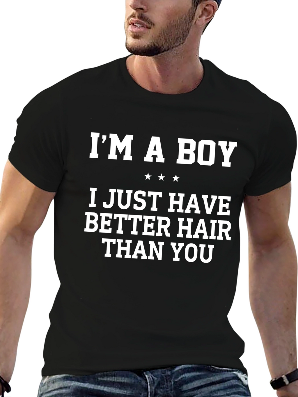 Im A Boy Better Hair Funny Graphic T-Shirt