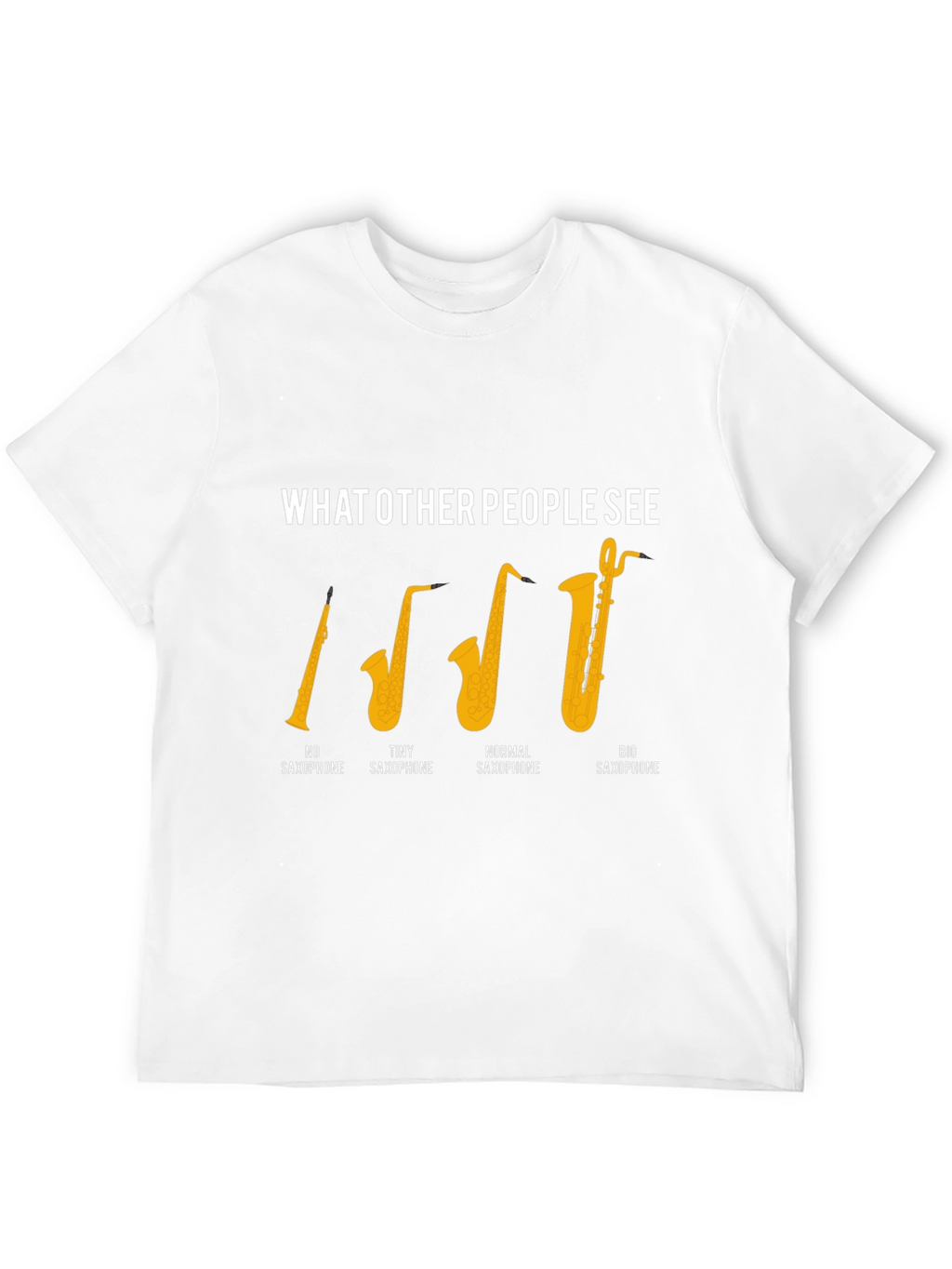 Saxophone Humor Graphic T-Shirt