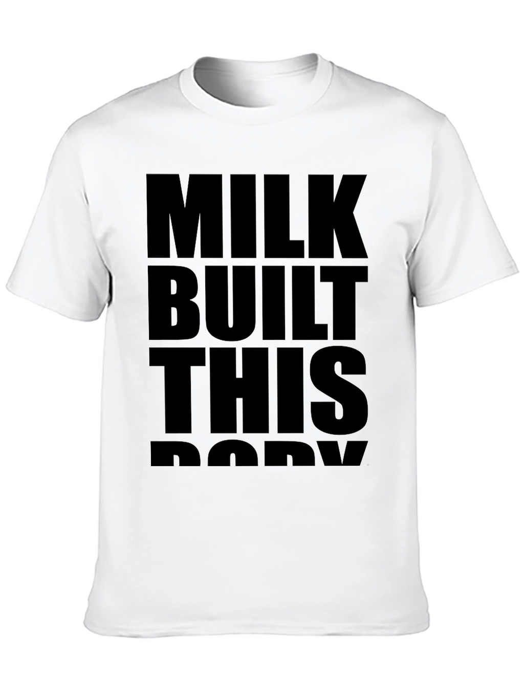 Milk Built This Body Black Graphic Tee Shirt