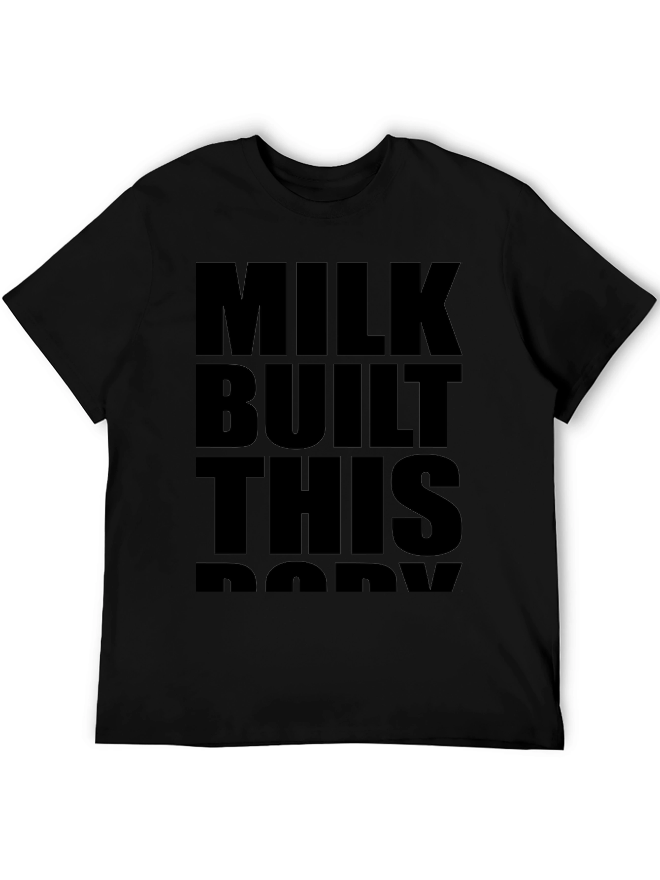 Milk Built This Body Black Graphic Tee Shirt