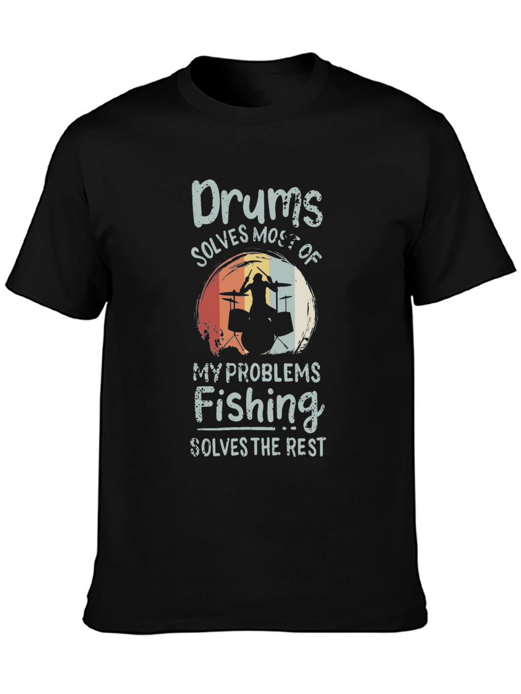 Drums and Fishing T-Shirt
