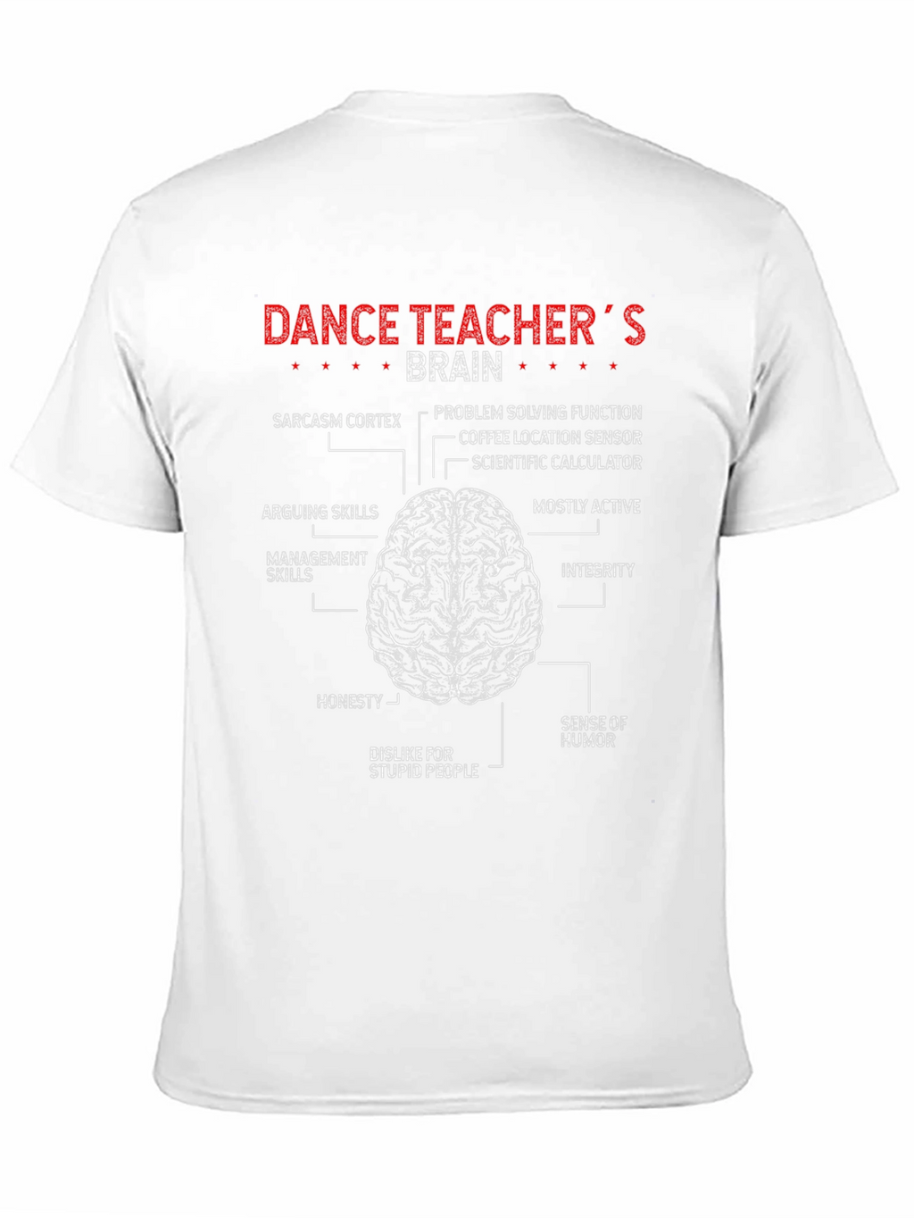 Dance Teachers Brain T-Shirt