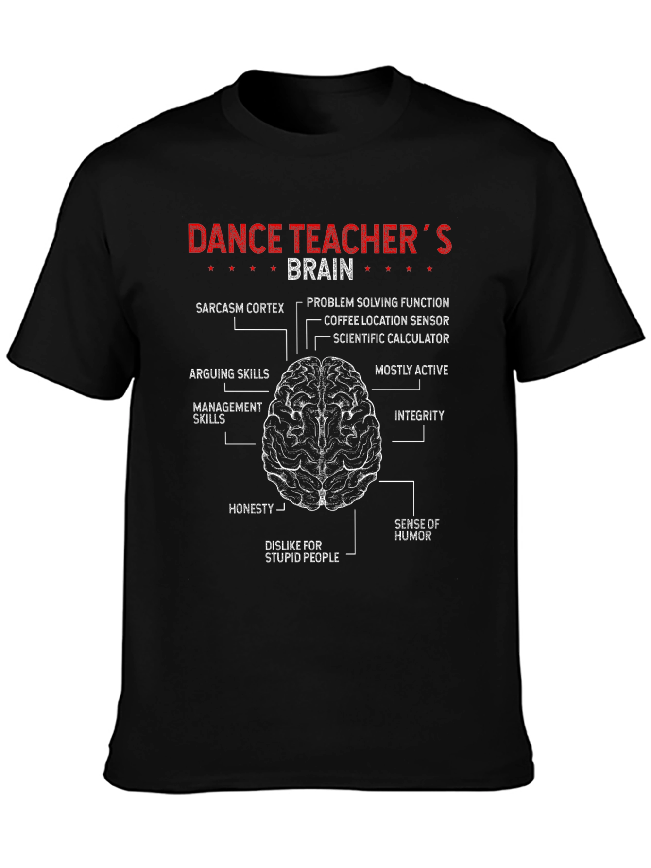 Dance Teachers Brain T-Shirt