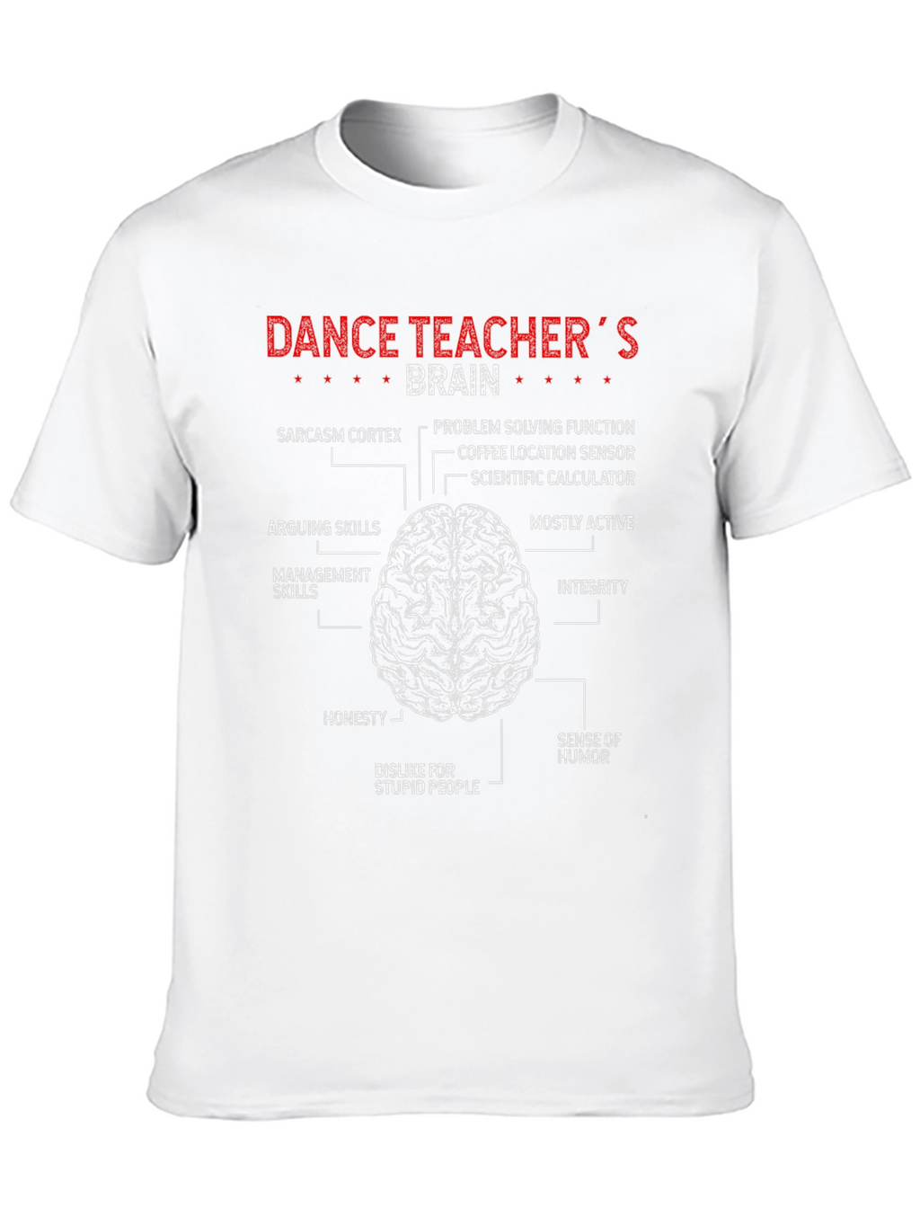 Dance Teachers Brain T-Shirt
