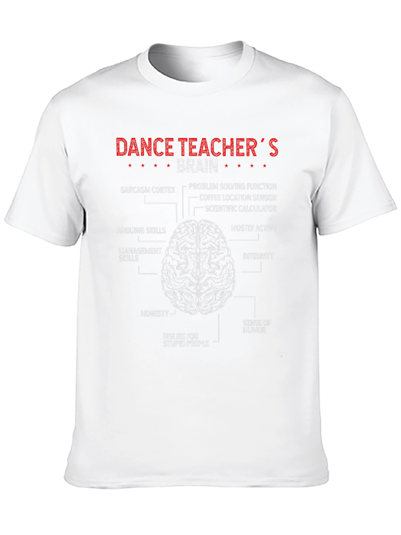Dance Teachers Brain T-Shirt