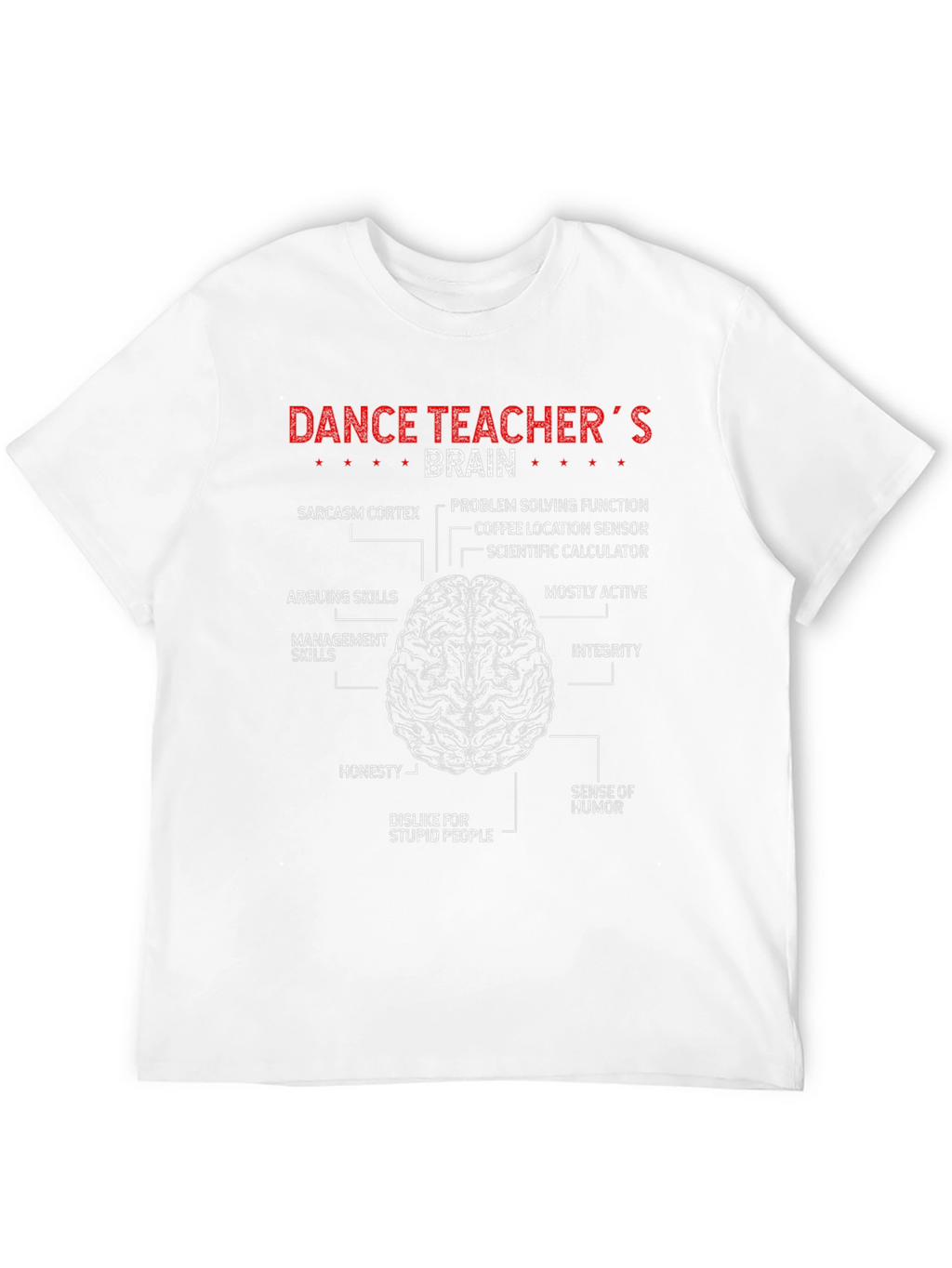 Dance Teachers Brain T-Shirt