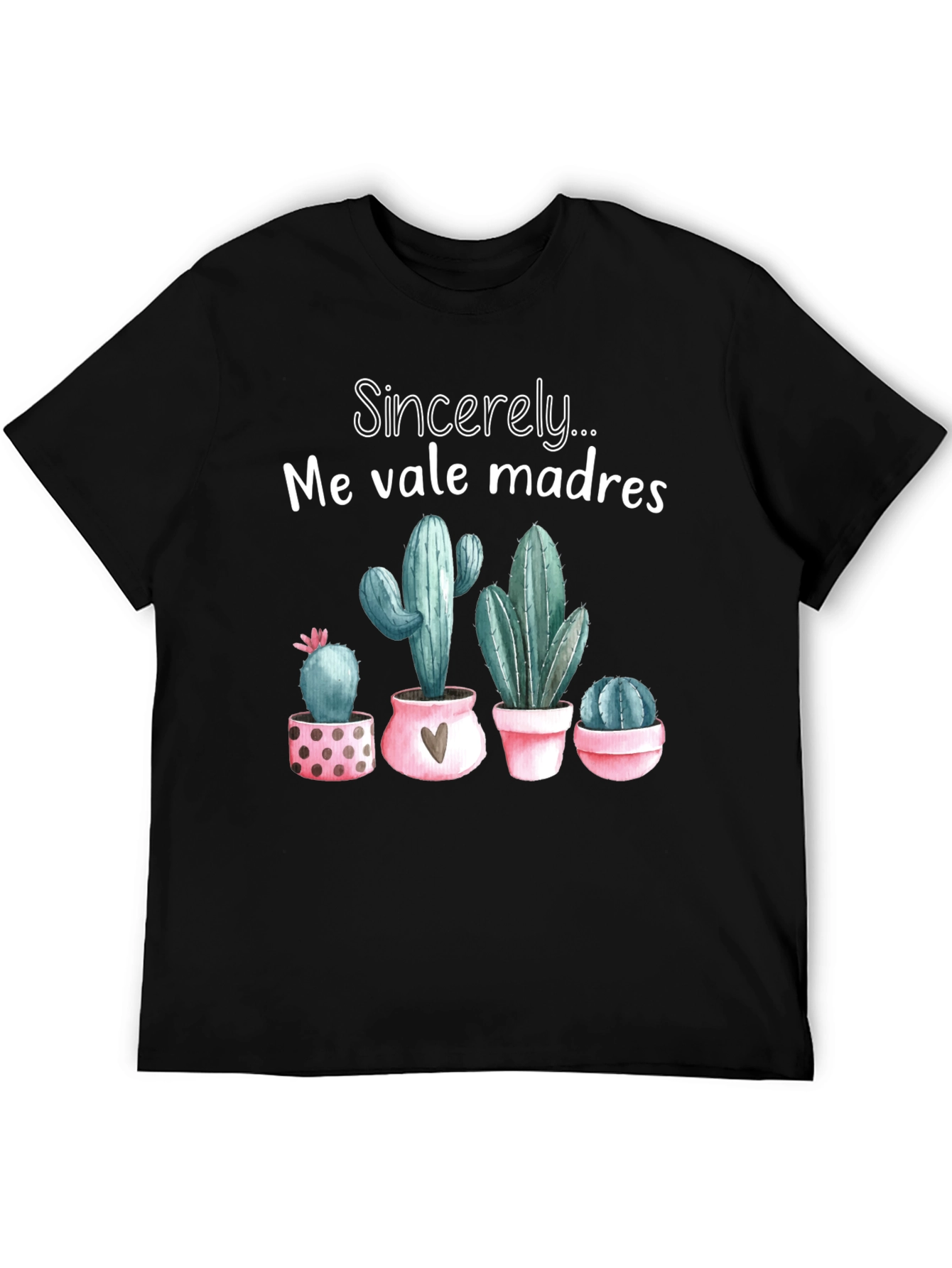 Me Vale Madres Cactus T-Shirt - Funny Graphic Tee