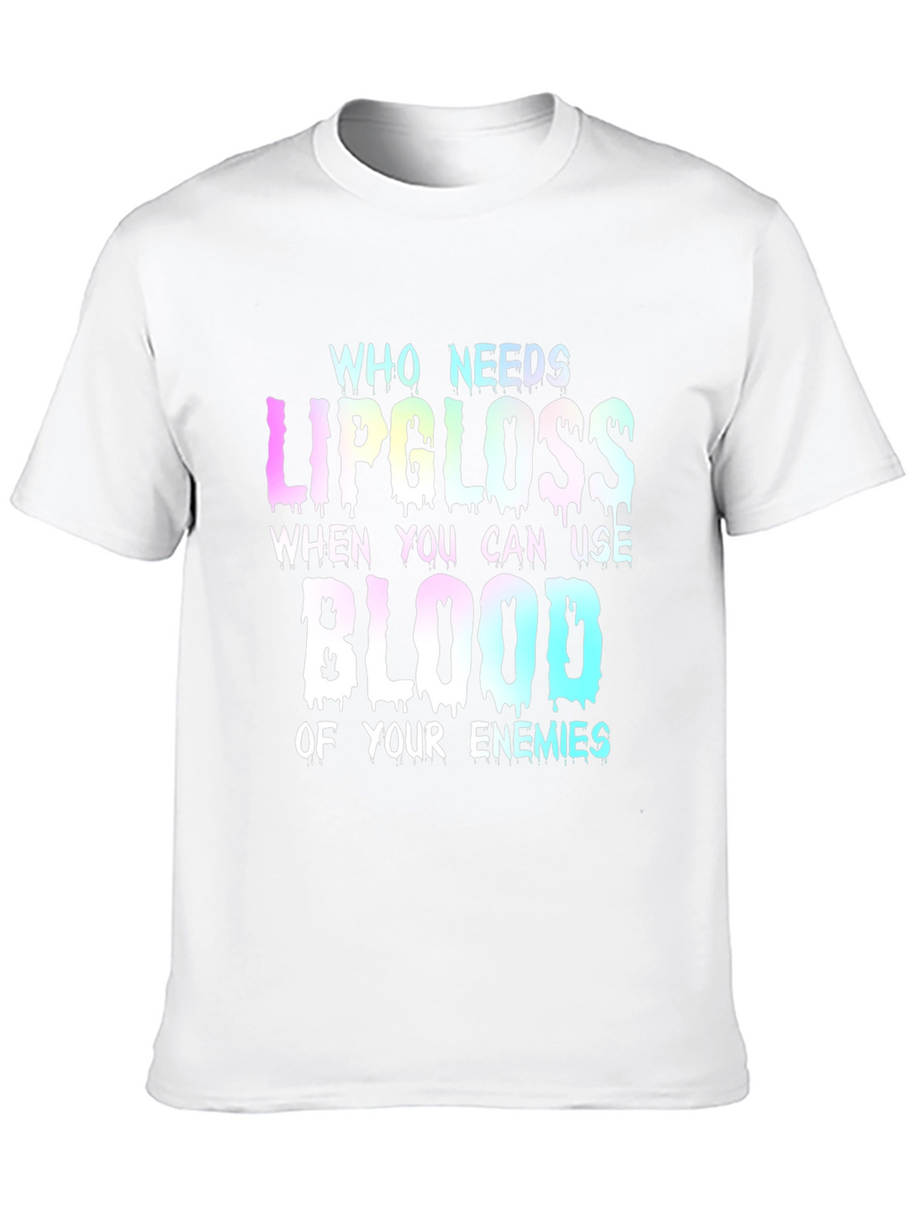 Who Needs Lipgloss? Graphic Tee
