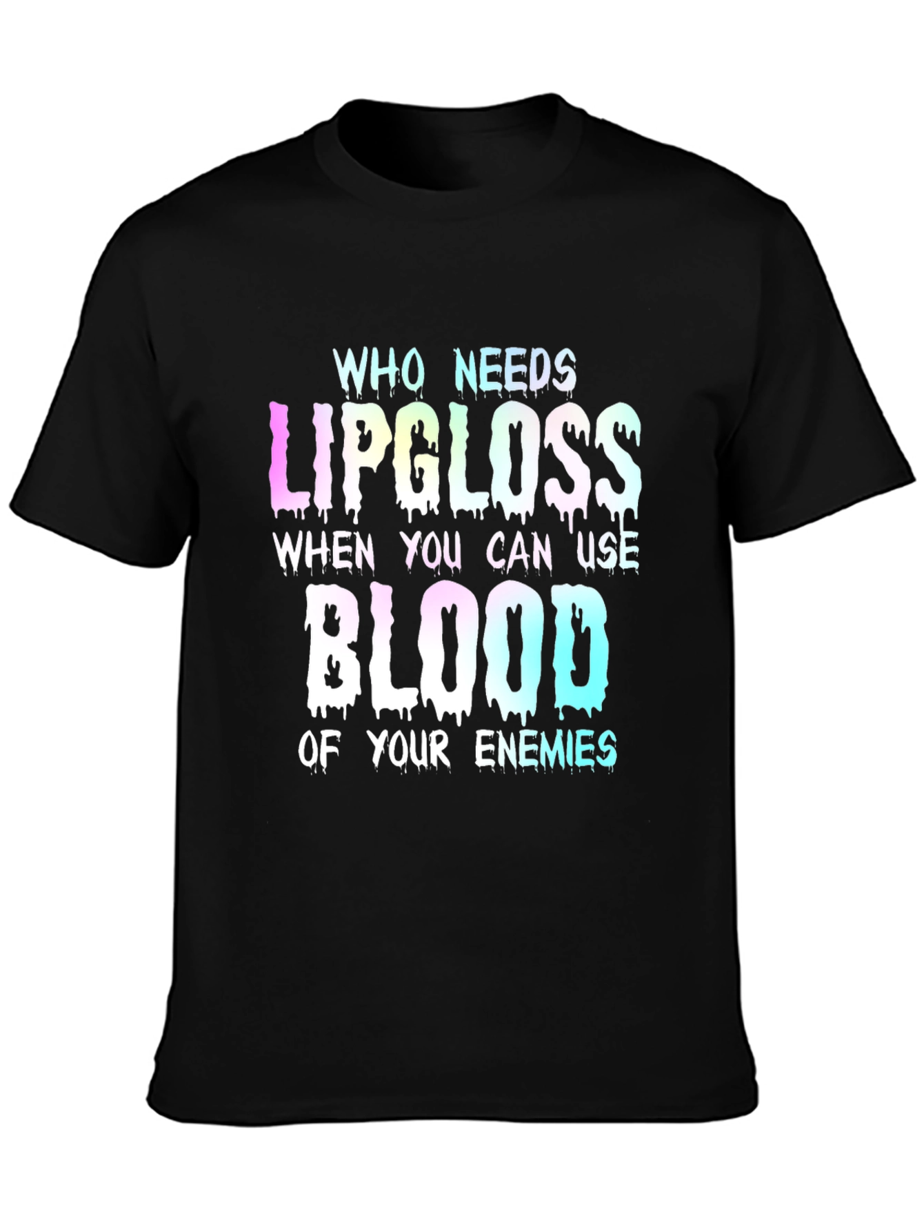Who Needs Lipgloss? Graphic Tee