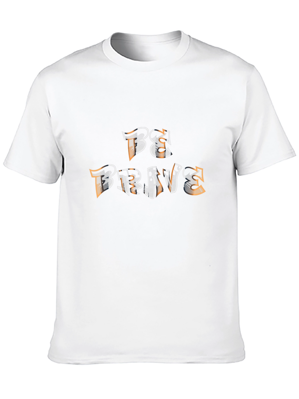 Be Brave Graphic Tee - Motivational Shirt