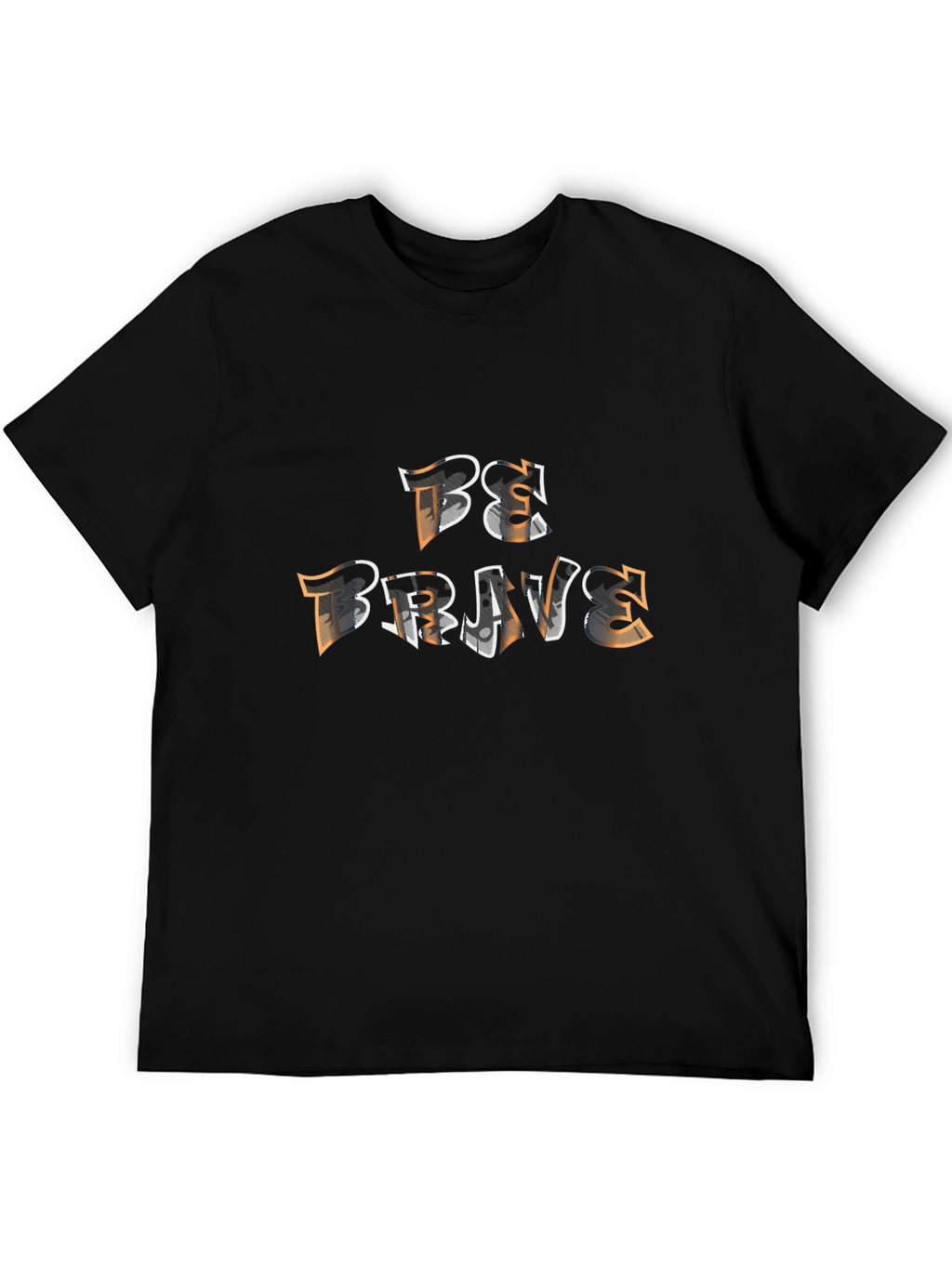Be Brave Graphic Tee - Motivational Shirt