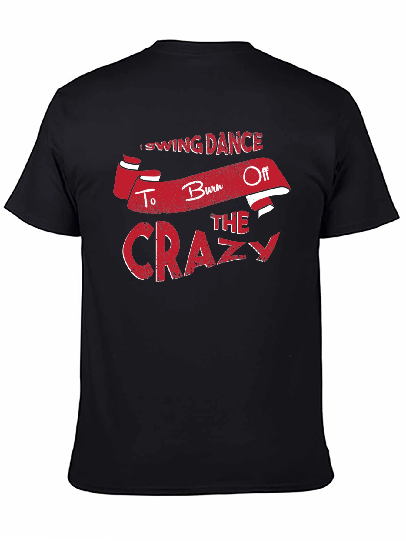 Swing Dance Burn Off Crazy T-Shirt