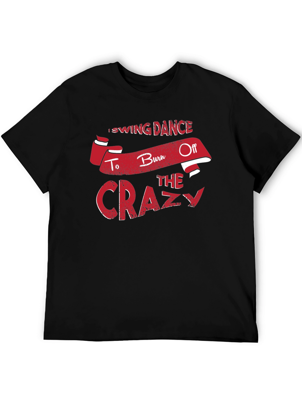 Swing Dance Burn Off Crazy T-Shirt