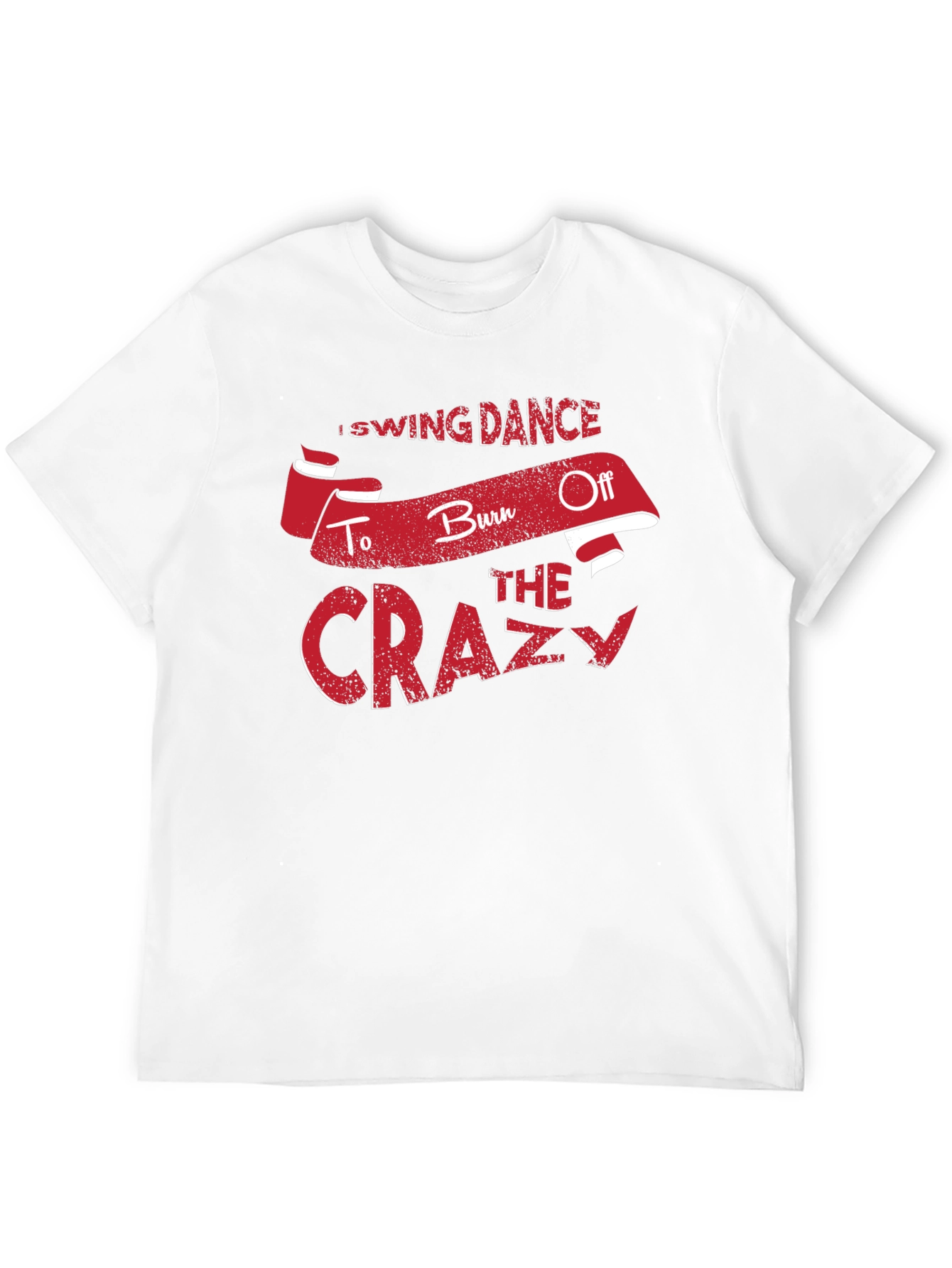 Swing Dance Burn Off Crazy T-Shirt