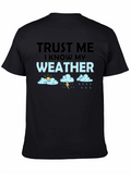 Trust Me Weather T-Shirt Funny Weather Forecast Tee