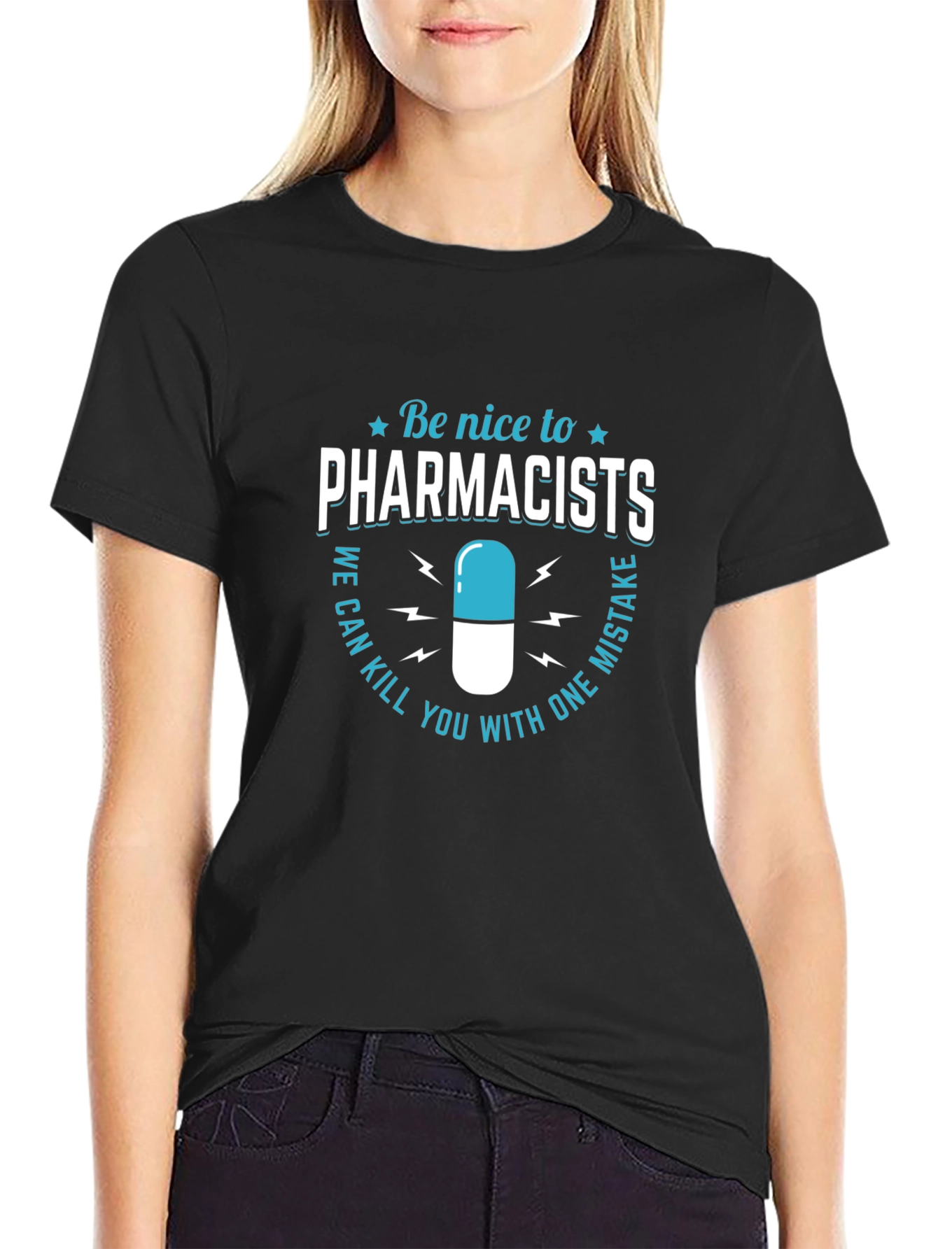 Pharmacists Tee - Be Nice or Else Funny Medicine T-Shirt