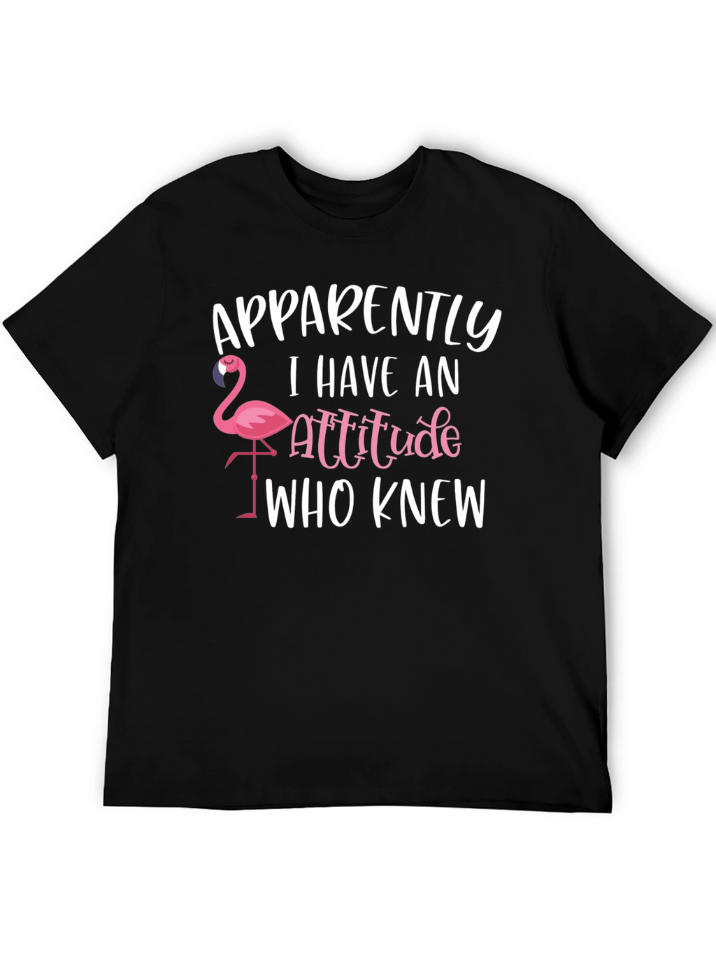 Funny Flamingo Attitude T-Shirt