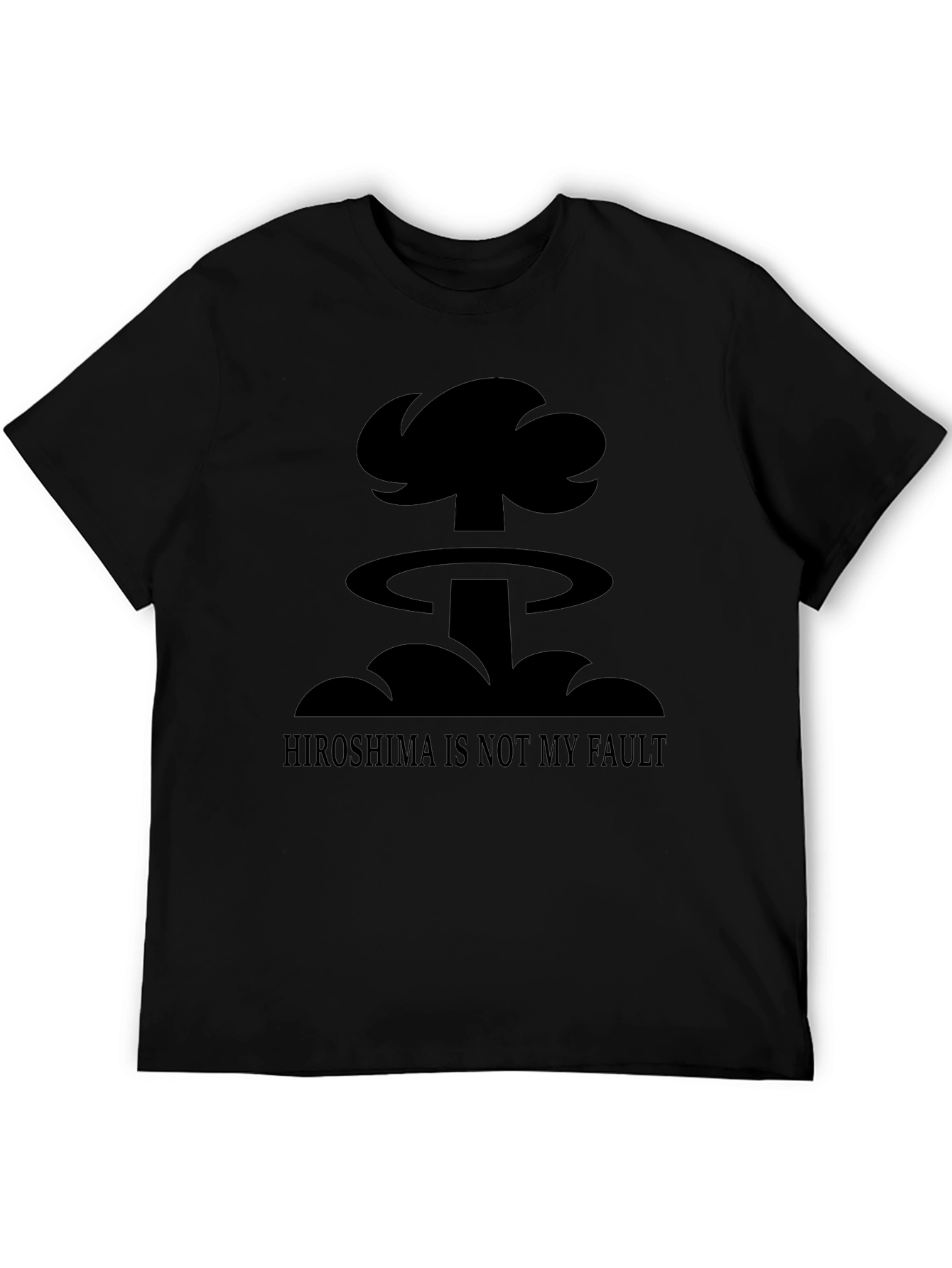 Humorous Hiroshima is Not My Fault Graphic T-Shirt