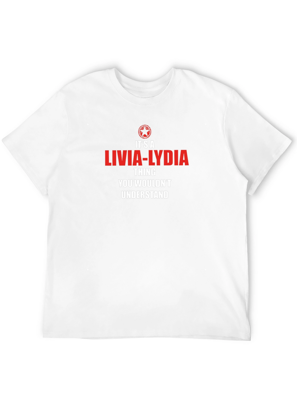 Livia-Lydia Thing T-Shirt - You Wouldnt Understand