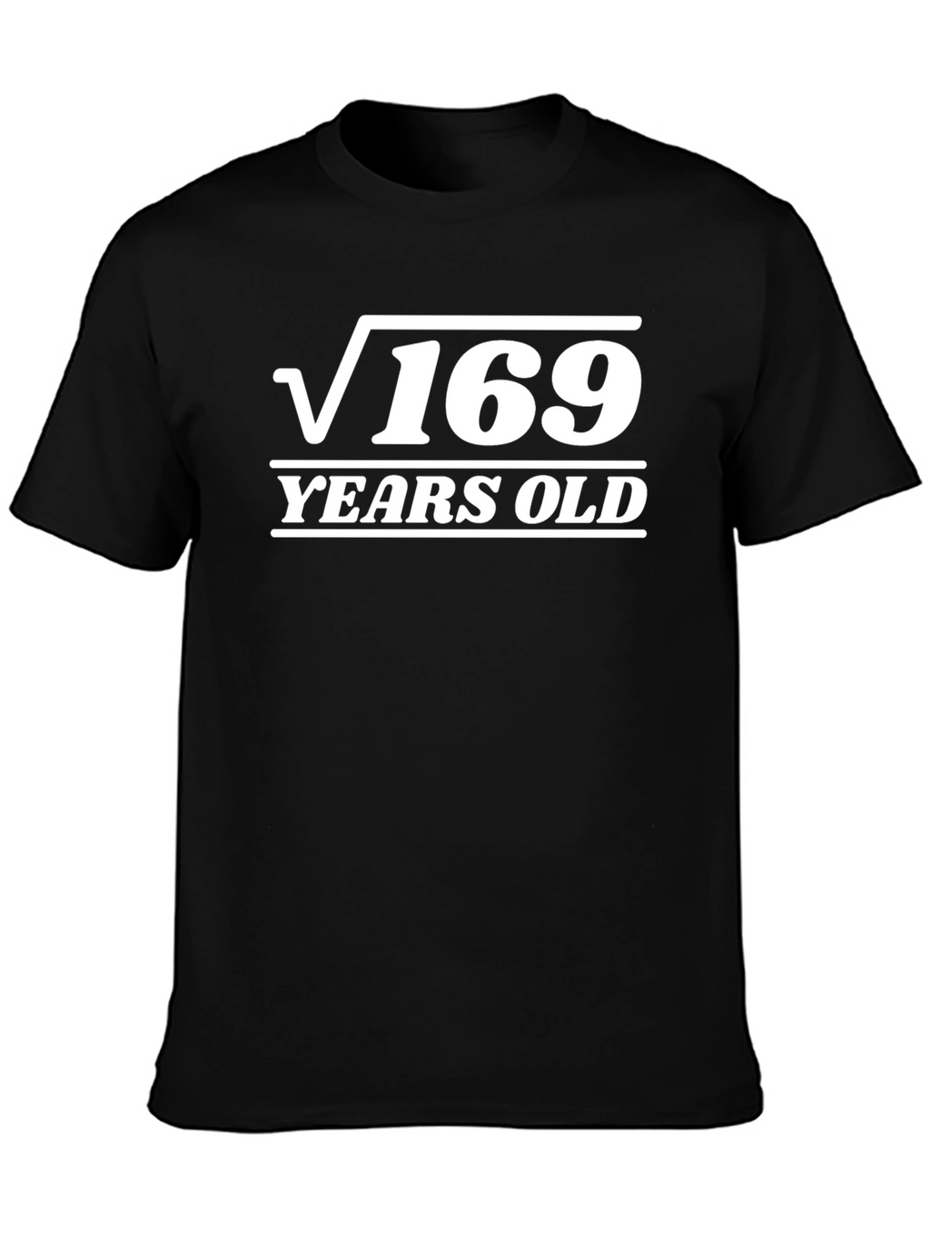 Funny 13th Birthday T-Shirt - Square Root of 169