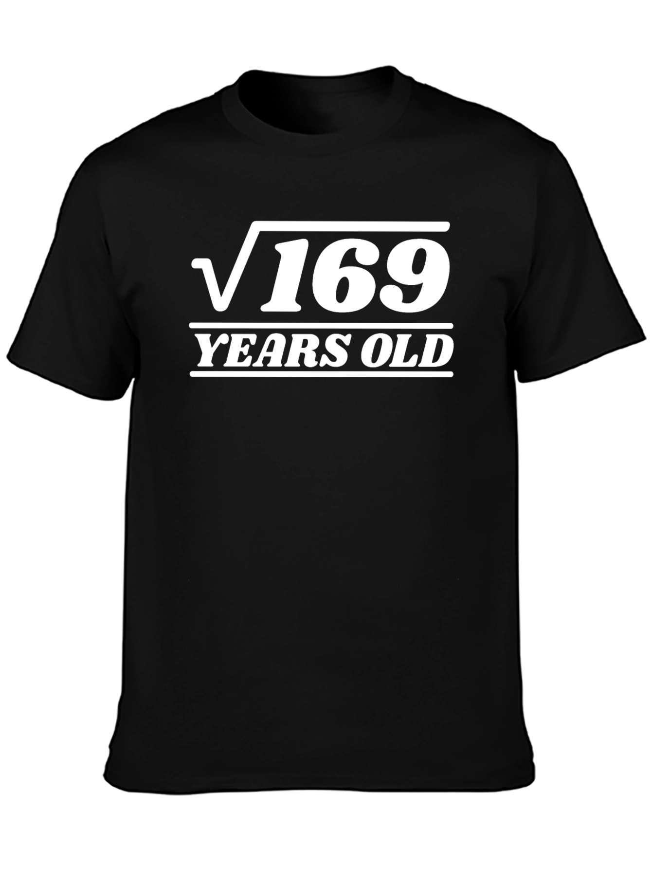 Funny 13th Birthday T-Shirt - Square Root of 169