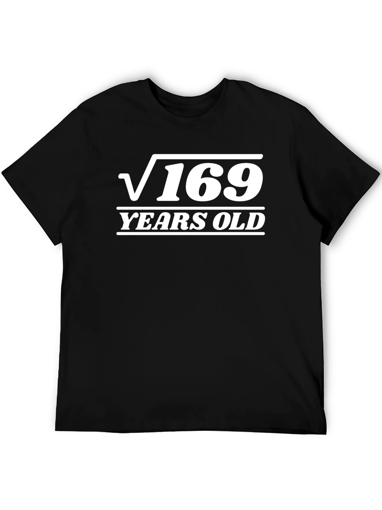 Funny 13th Birthday T-Shirt - Square Root of 169