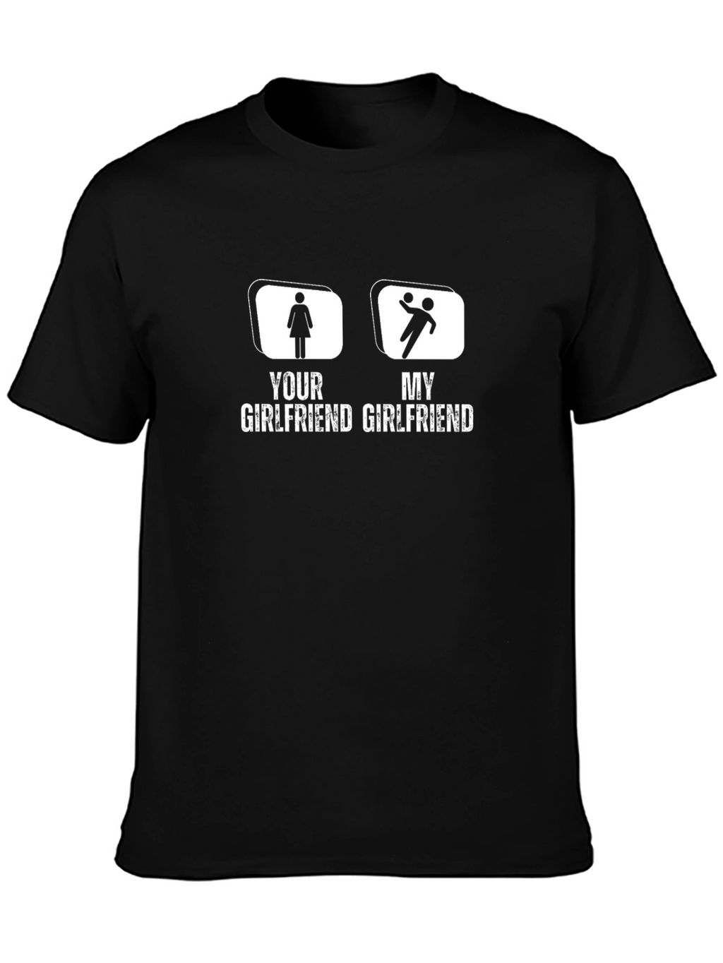 Funny Girlfriend T-Shirt - Novelty Graphic Tee