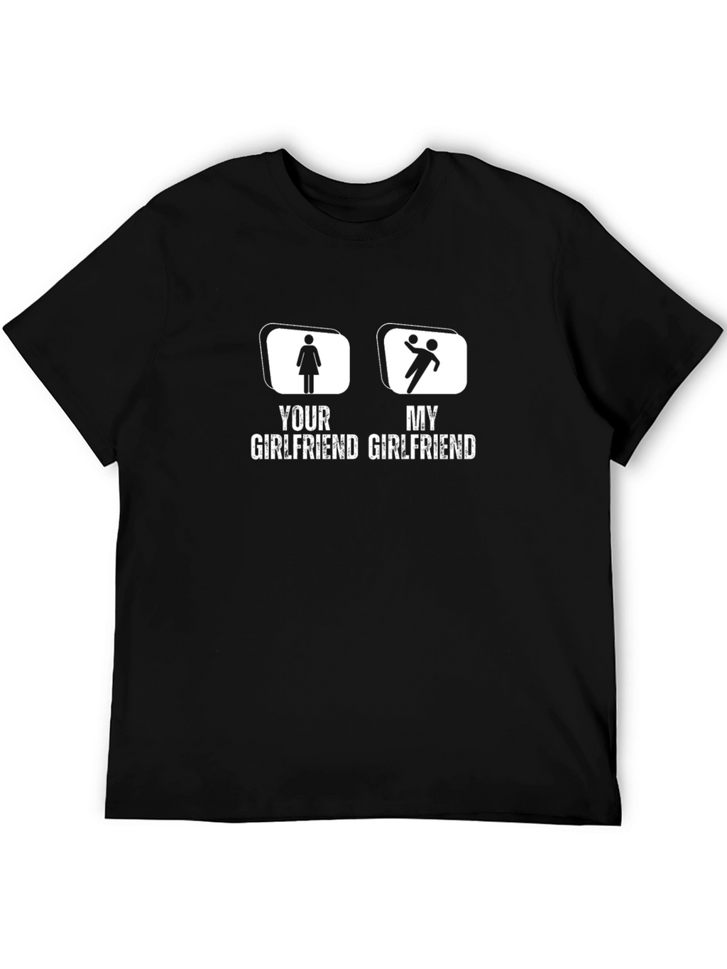 Funny Girlfriend T-Shirt - Novelty Graphic Tee