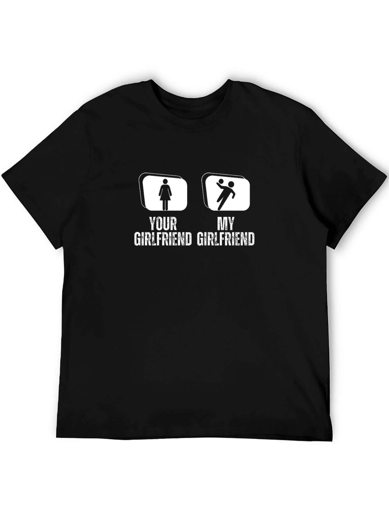 Funny Girlfriend T-Shirt - Novelty Graphic Tee