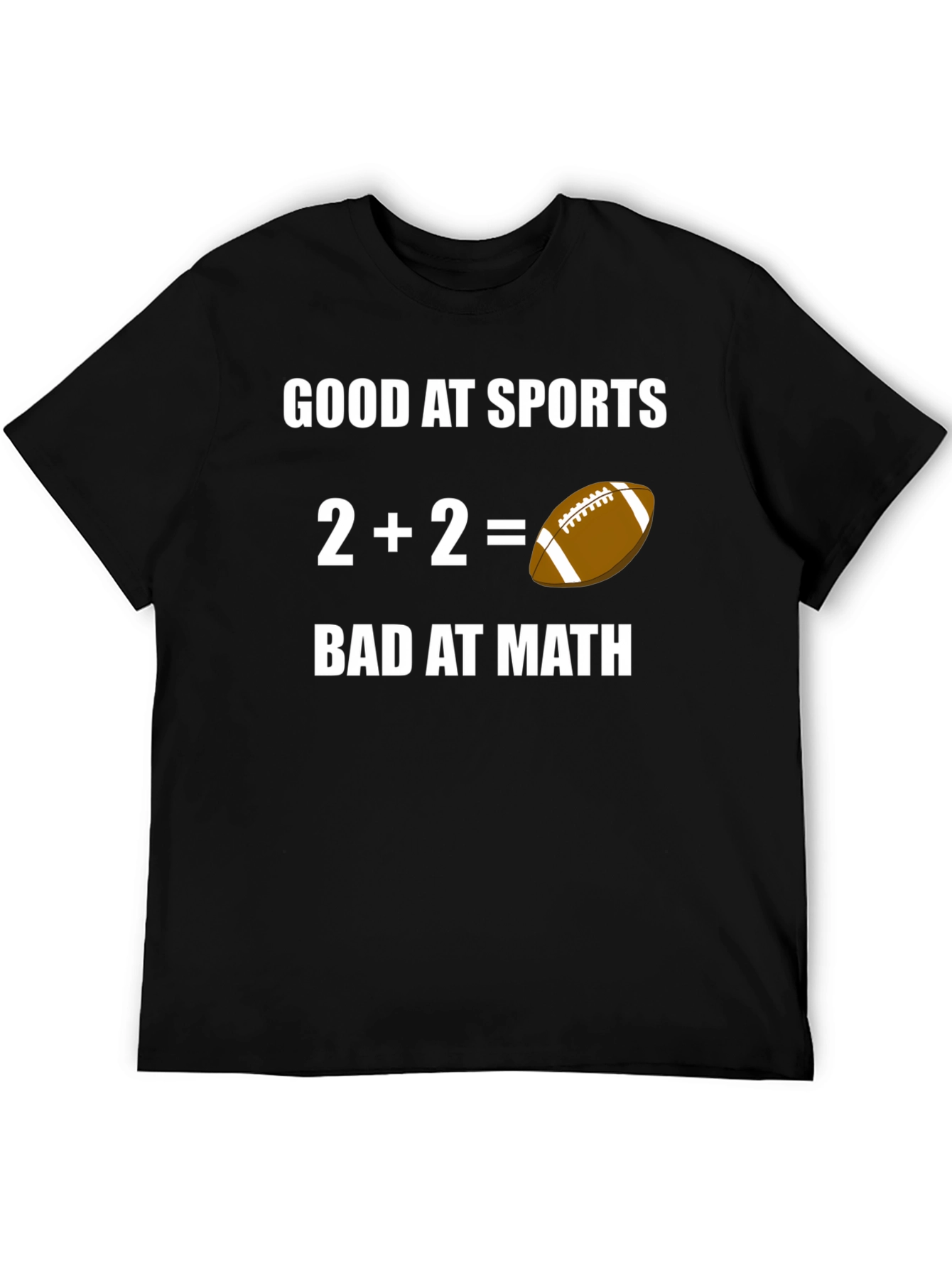 Funny Sports Fan T-Shirt - Good at Sports Bad at Math