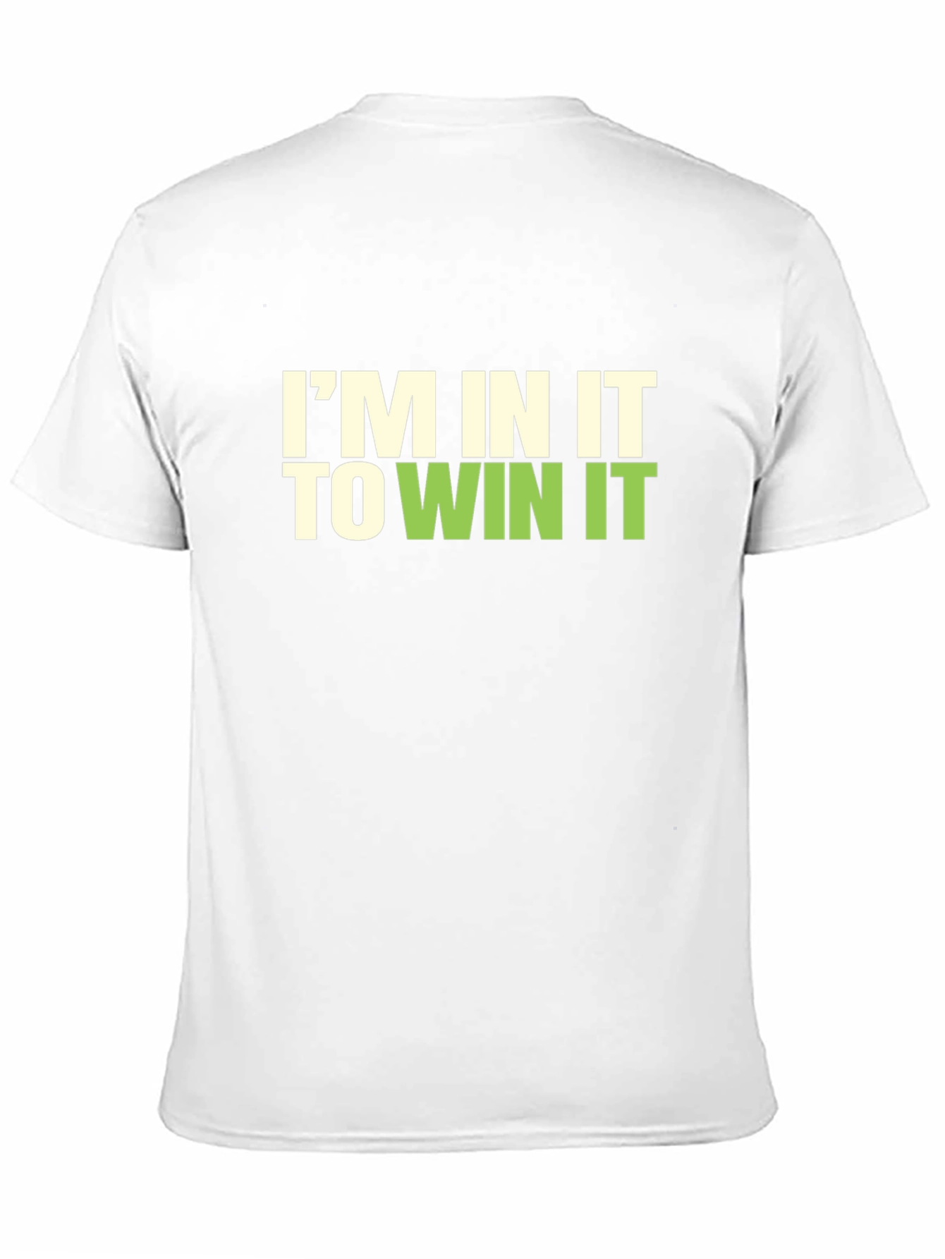 Im In It To Win It Graphic T-Shirt