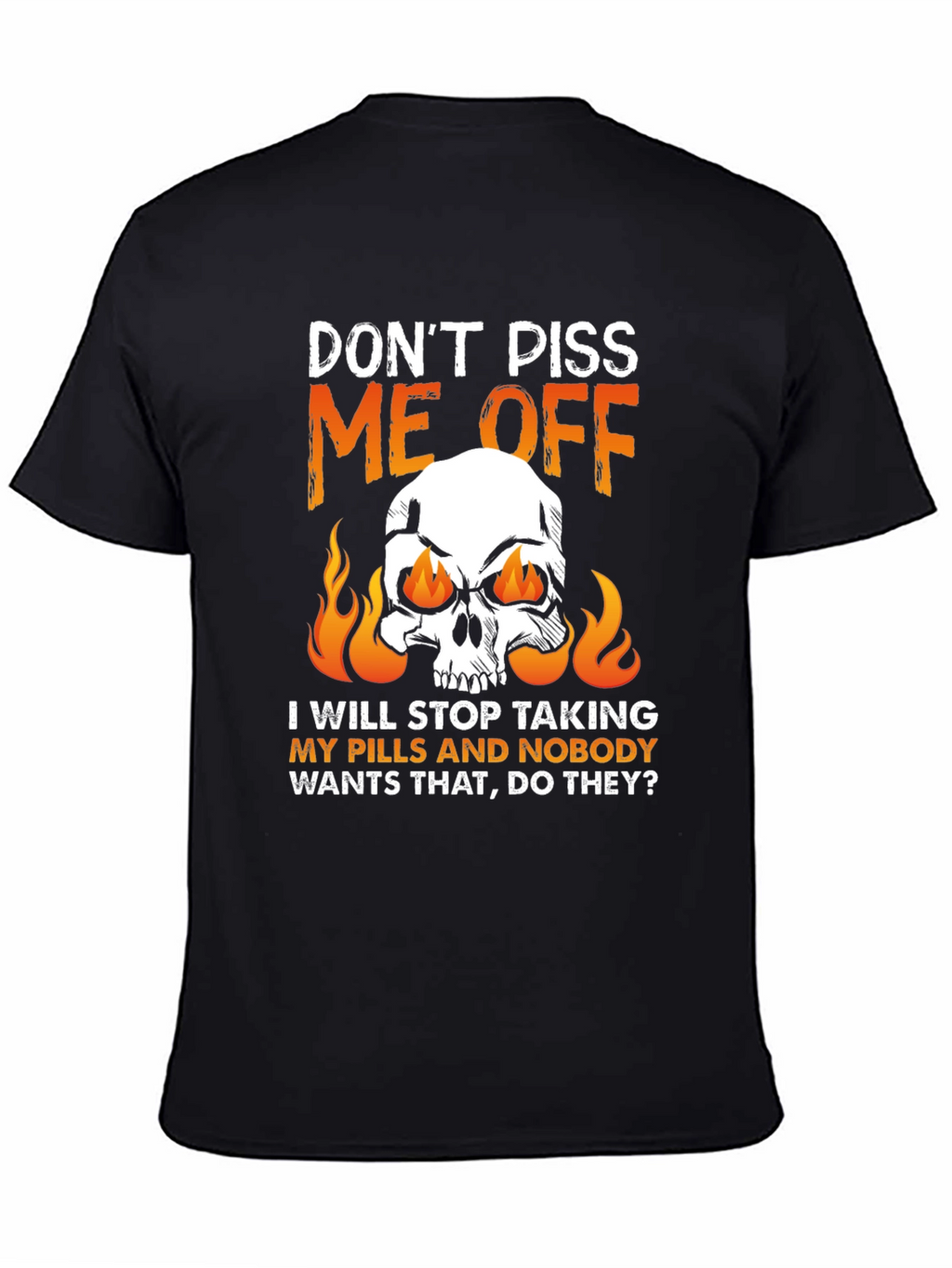 Dont Piss Me Off Skull Graphic Tee