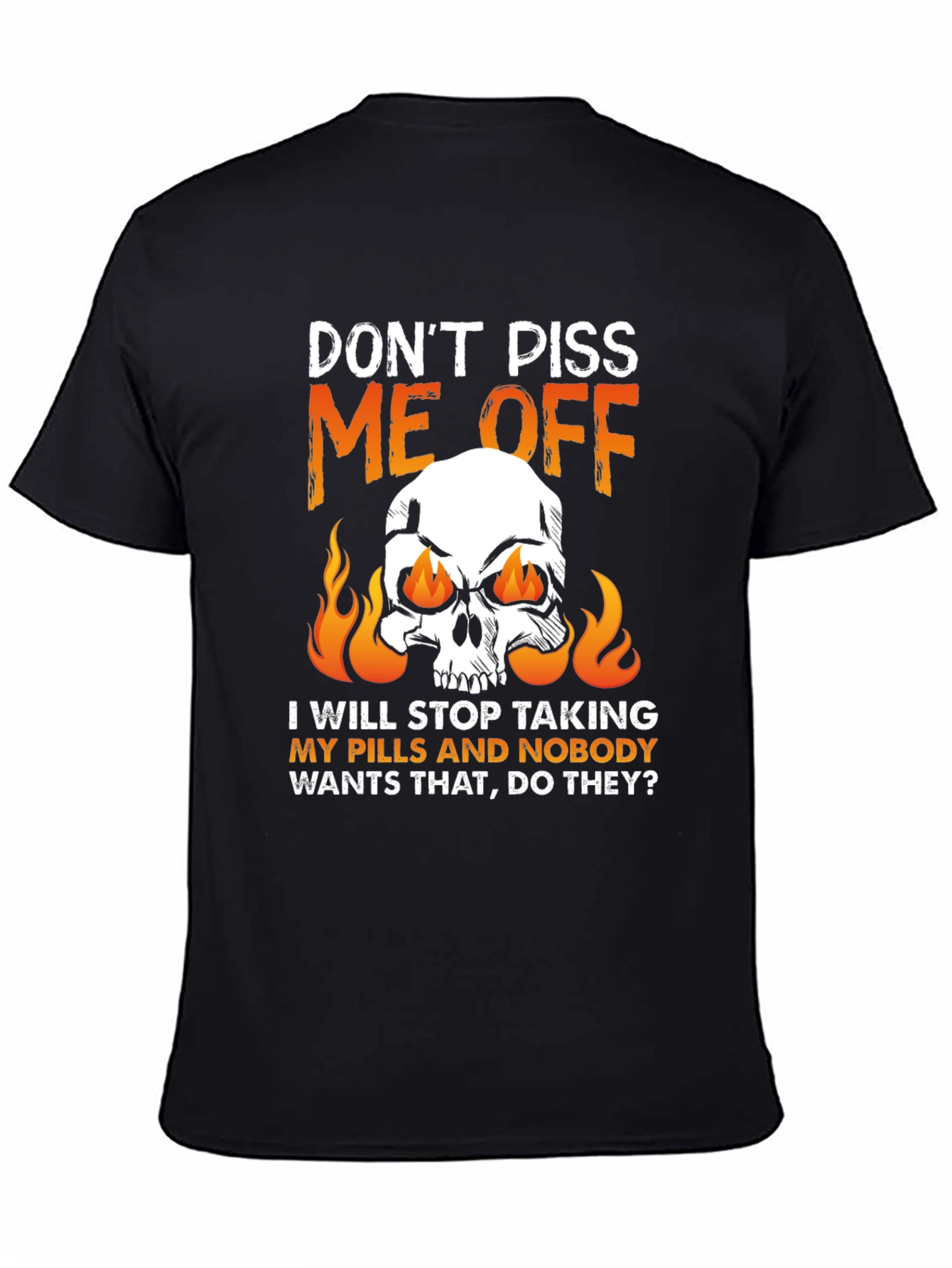 Dont Piss Me Off Skull Graphic Tee