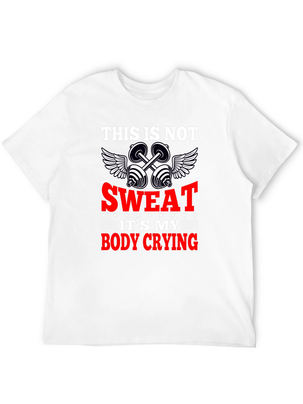 Funny Workout Gym T-Shirt - Body Crying Sweat