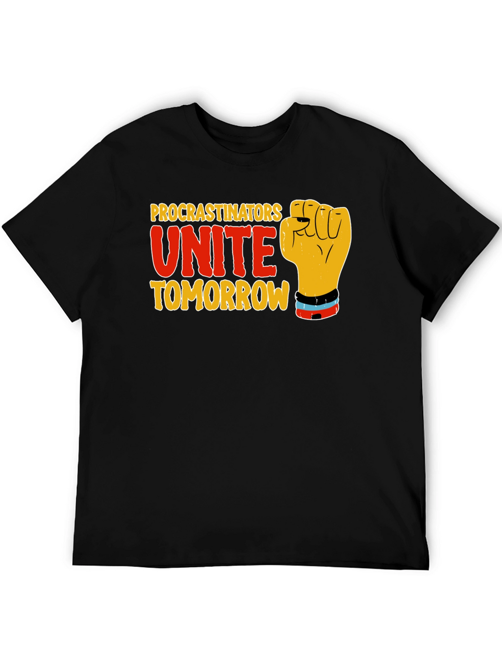 Procrastinators Unite Tomorrow Black T-Shirt
